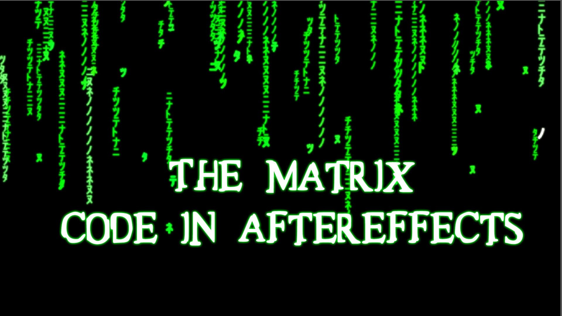 1920x1080 THE MATRIX (MACHINE) CODE IN AFTEREFFECTS - TUTORIAL/Ð¡ÐÐÐÐ£Ð§ÐÐ¢ÐÐÐ¬ - YouTube