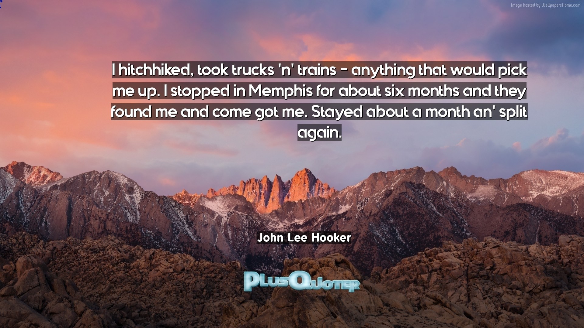 1920x1080 Download Wallpaper with inspirational Quotes- "I hitchhiked, took trucks