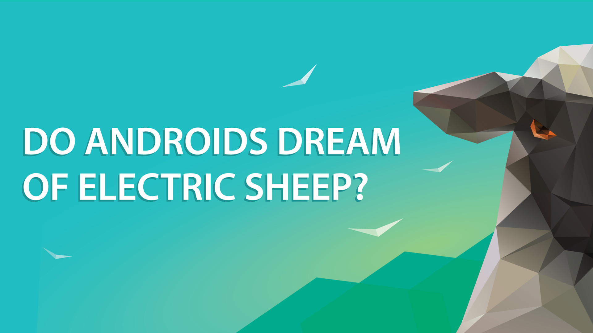 1920x1080 Do androids dream of electric sheep? What our computers might be thinking.