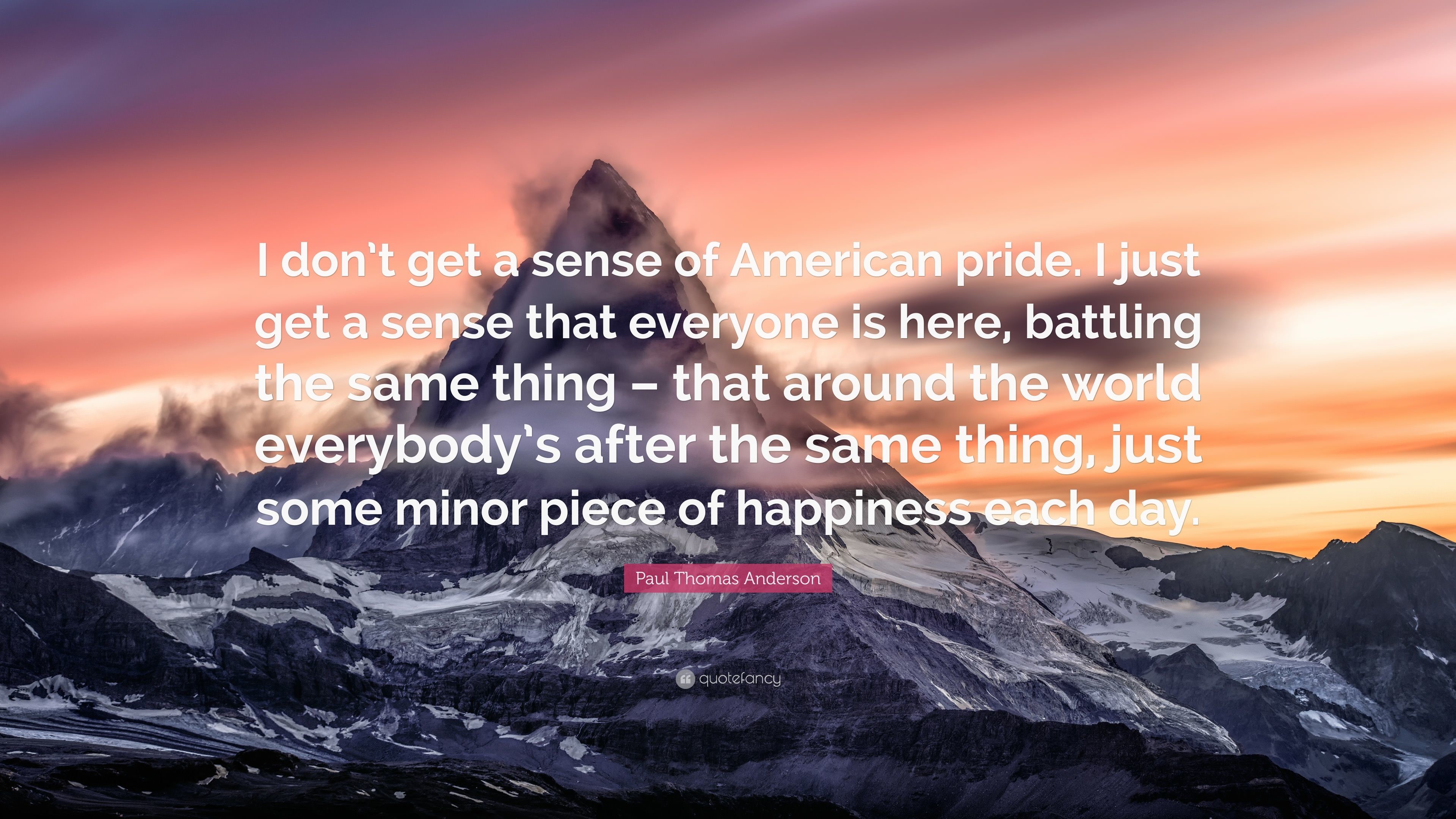 3840x2160 Paul Thomas Anderson Quote: “I don't get a sense of American pride
