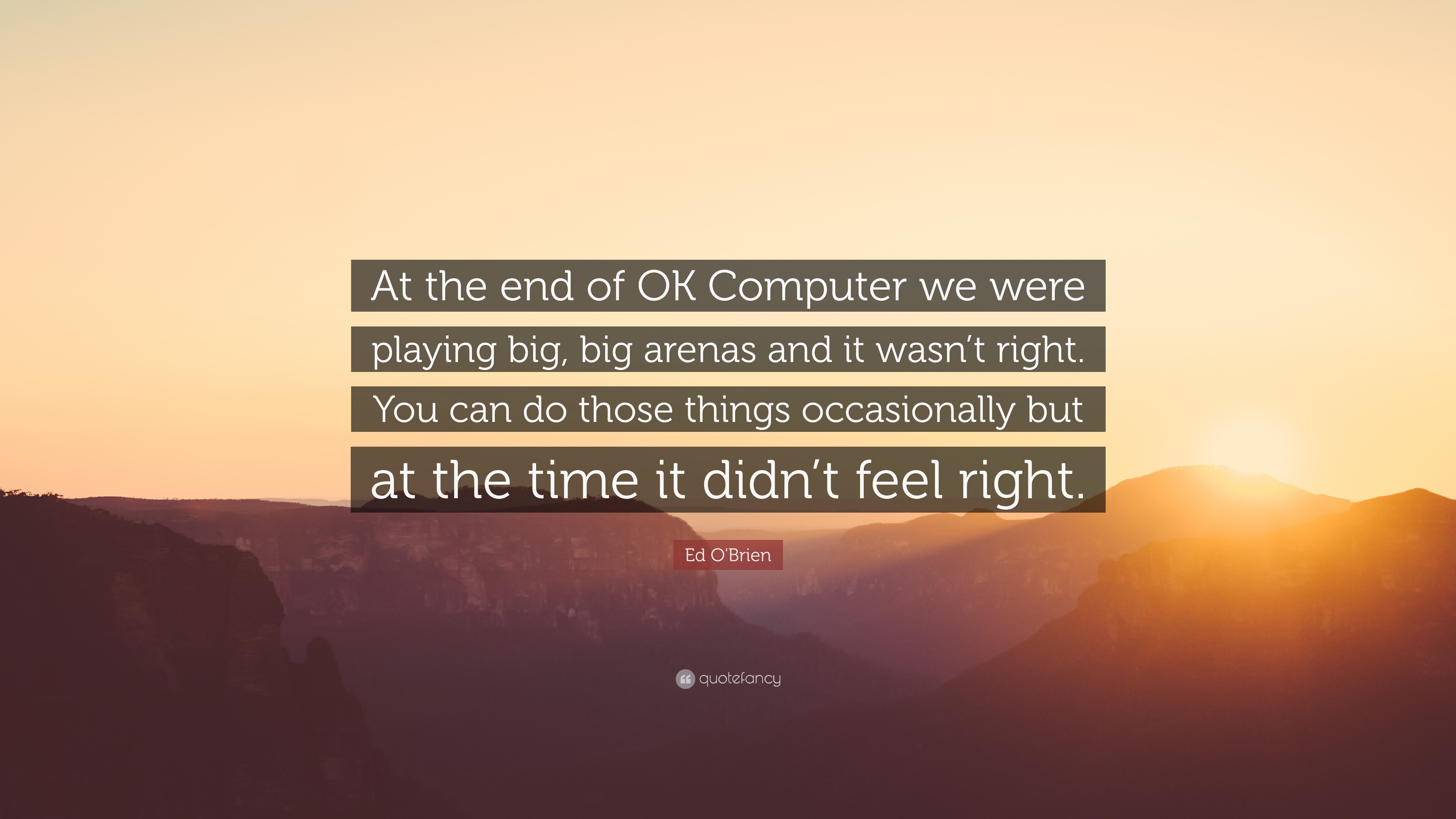 3840x2160 Ed O'Brien Quote: “At the end of OK Computer we were playing