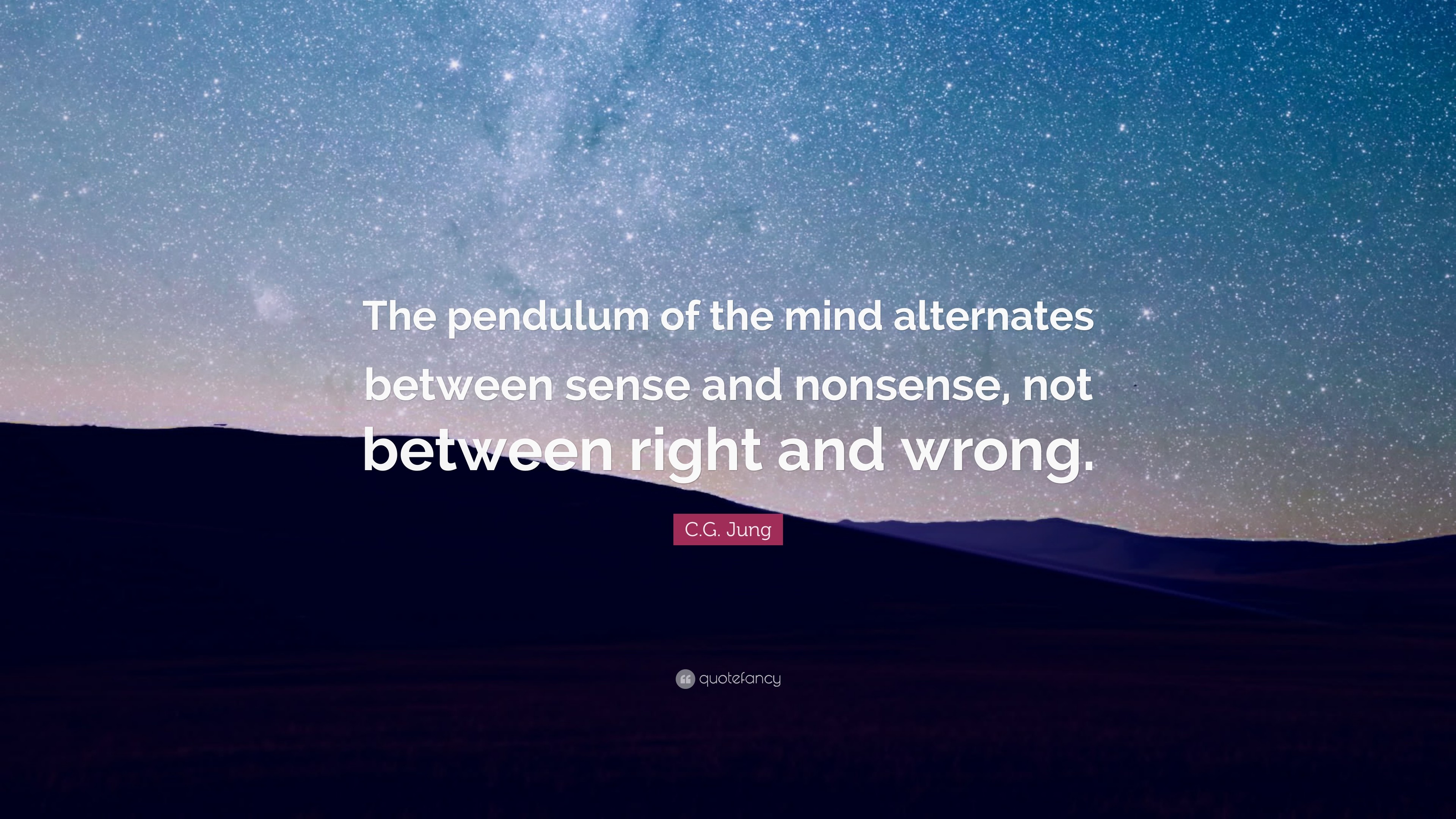 3840x2160 C.G. Jung Quote: “The pendulum of the mind alternates between sense and  nonsense,