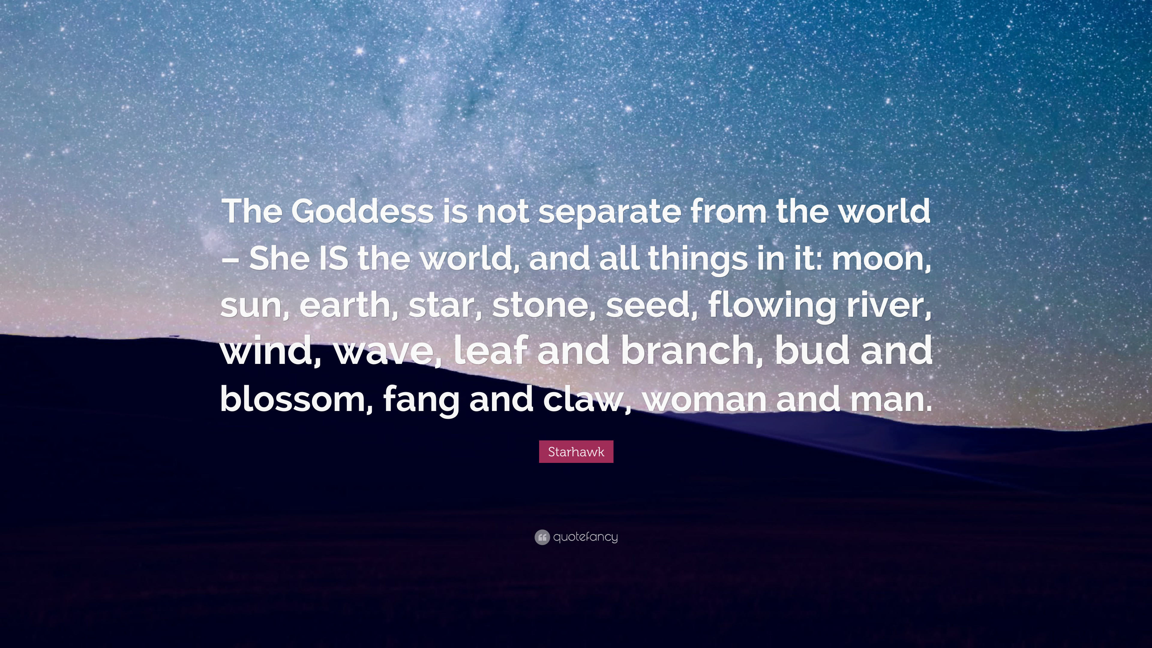 3840x2160 Starhawk Quote: “The Goddess is not separate from the world – She IS the