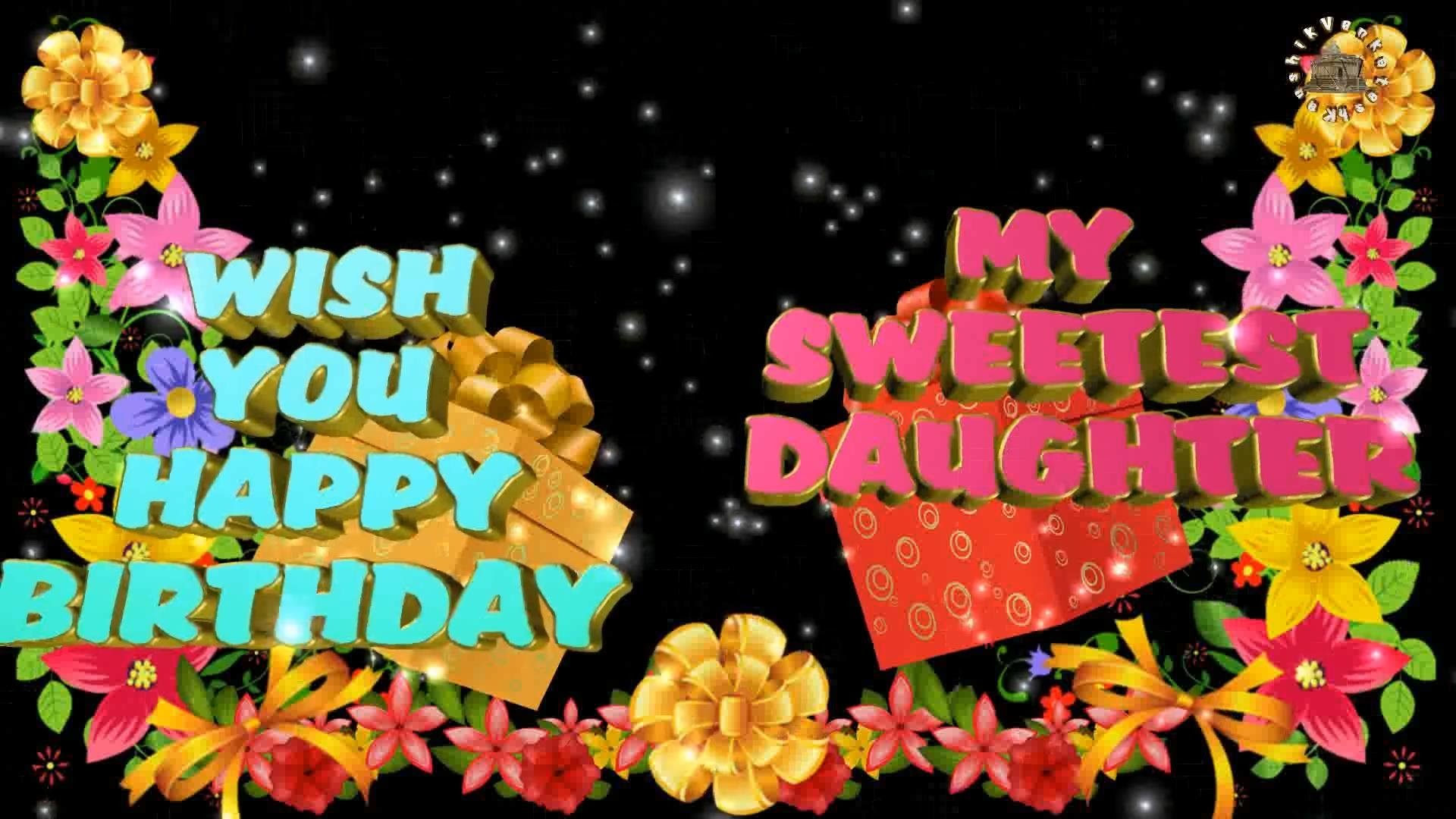 1920x1080 Happy Birthday, Wishes for Daughter, Images, Quotes, Message, Animation,  Whatsapp Video - YouTube