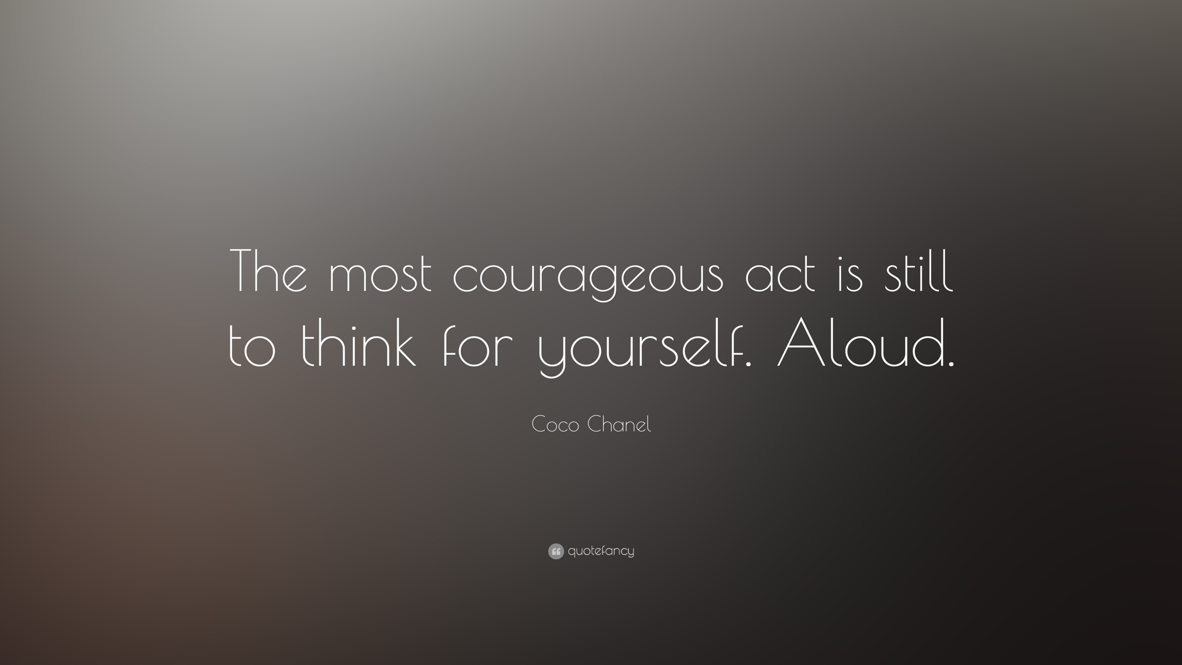 3840x2160 Coco Chanel Quote: “The most courageous act is still to think for yourself.