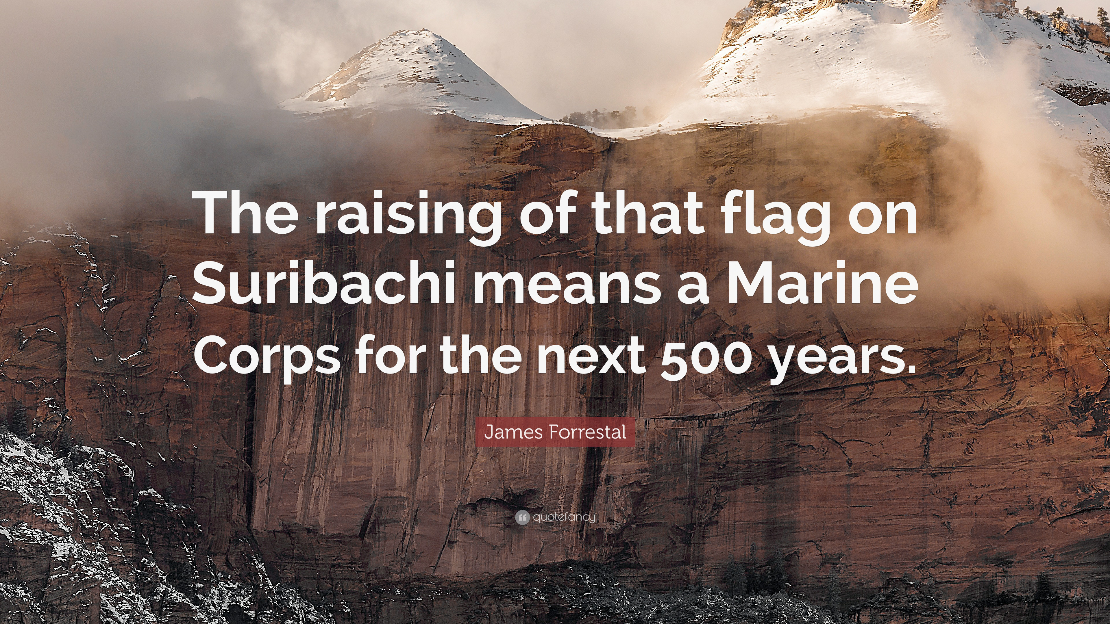 3840x2160 James Forrestal Quote: “The raising of that flag on Suribachi means a  Marine Corps