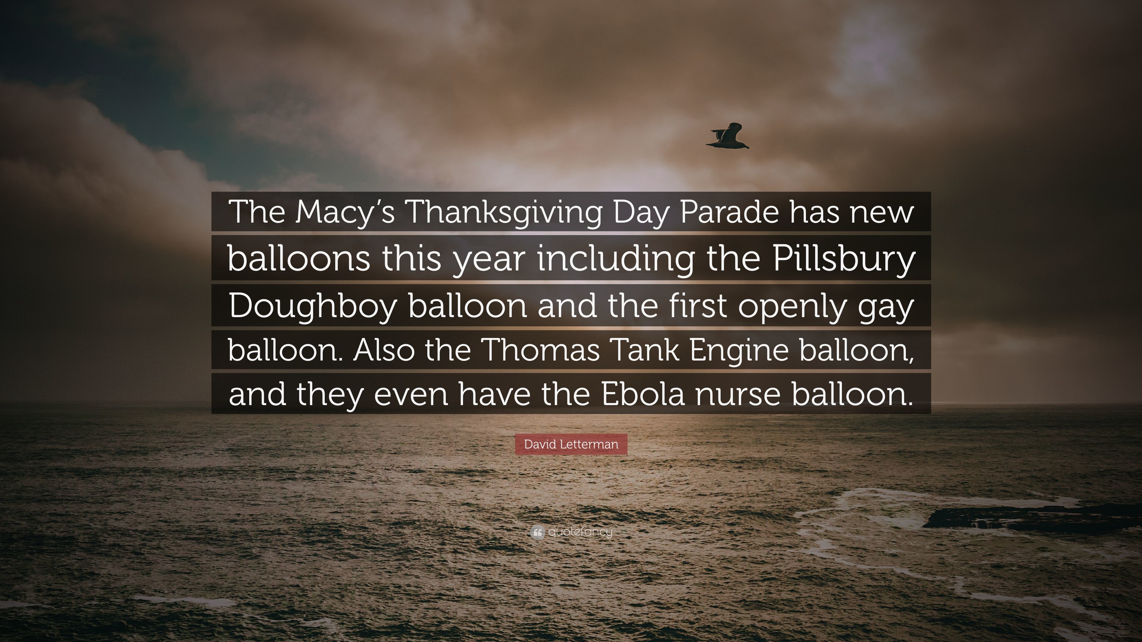 3840x2160 David Letterman Quote: “The Macy's Thanksgiving Day Parade has new balloons  this year including