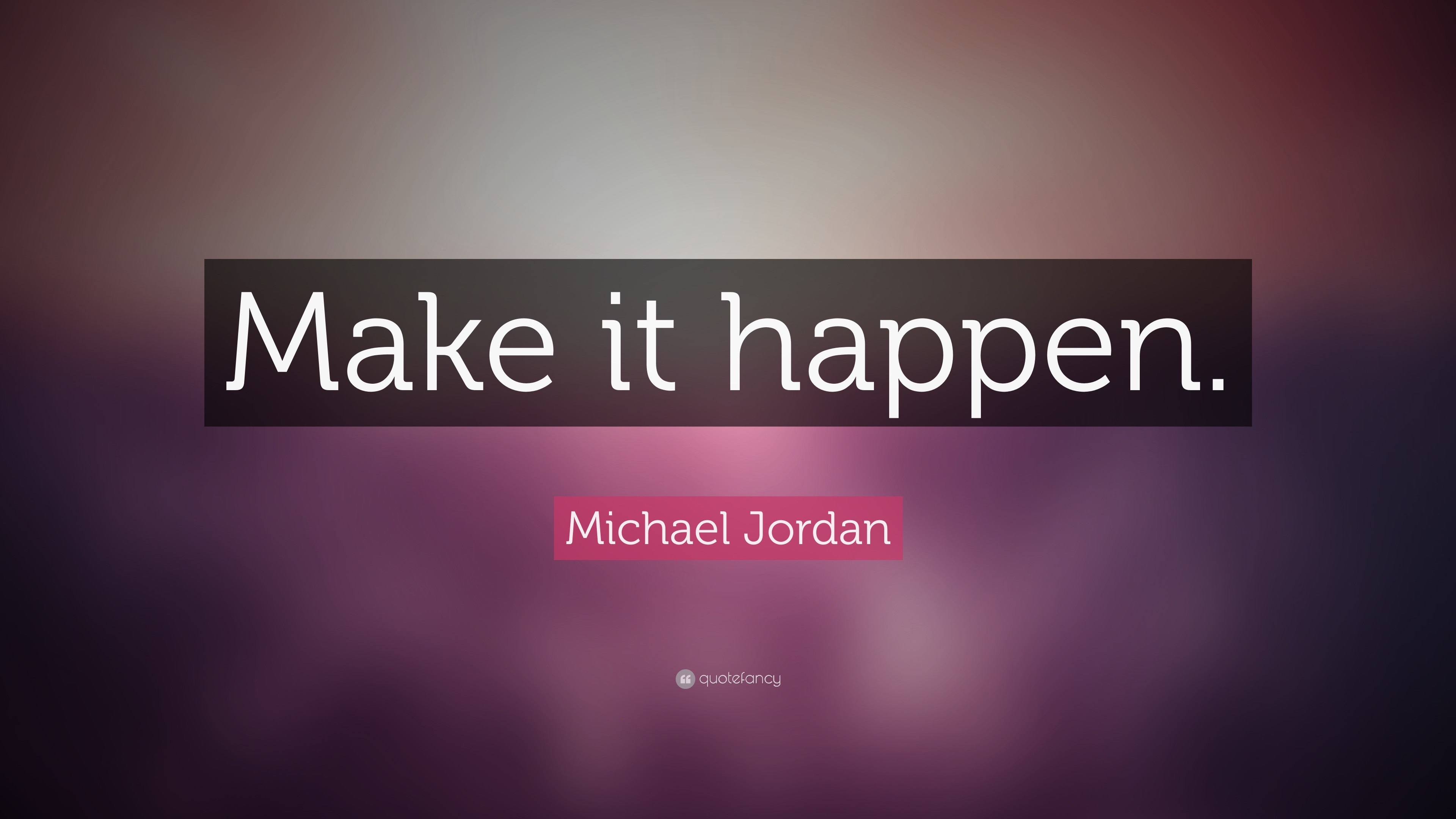 3840x2160 Michael Jordan Quote: “Make it happen.”
