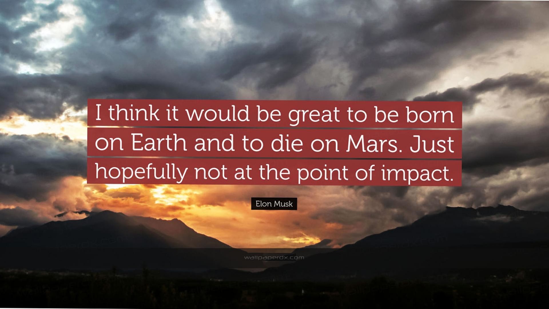 1920x1080 2312 elon musk quote i think it would be great to be born on earth and hd  wallpaper - 1920 x 1080