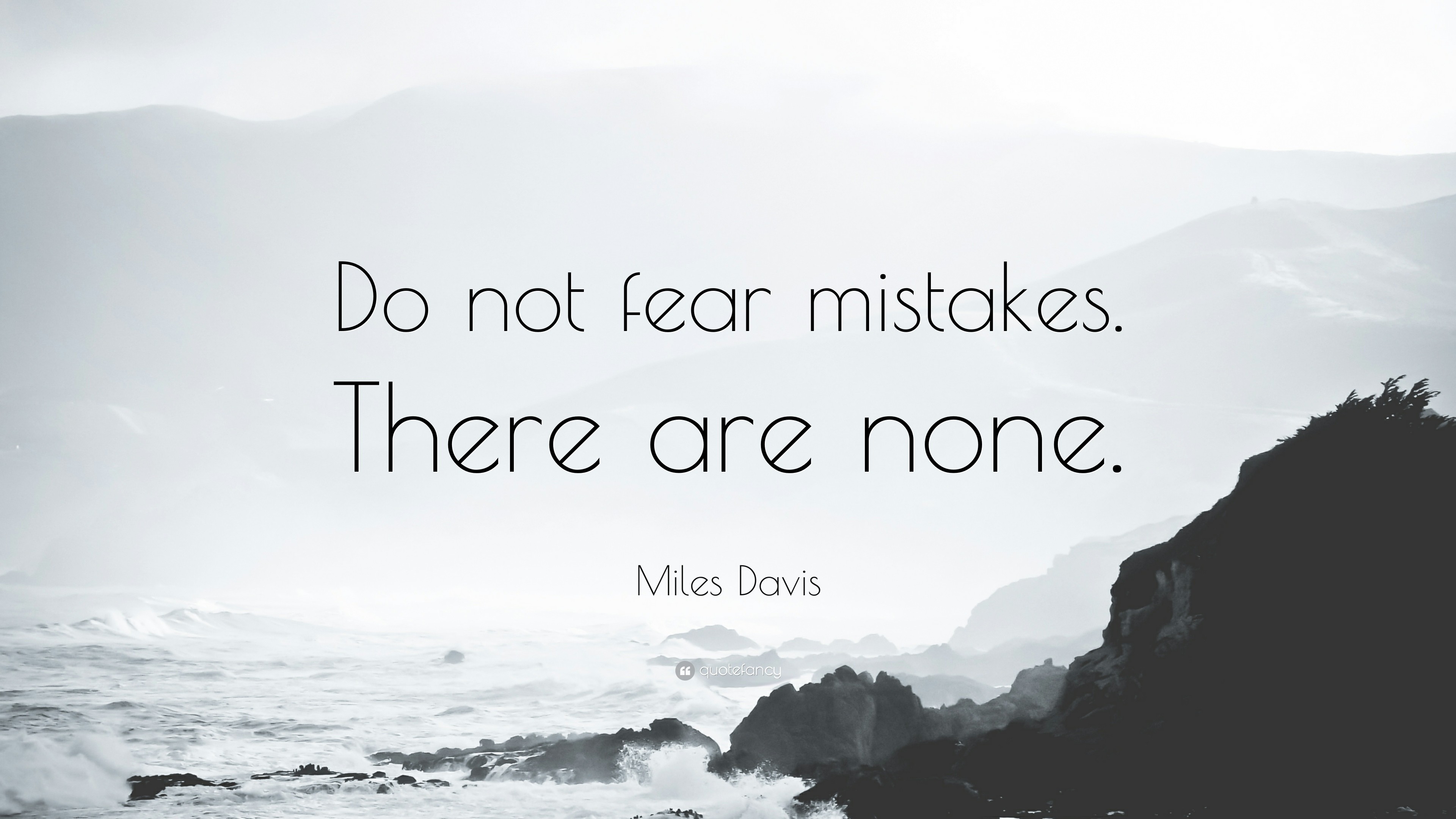 3840x2160 Miles Davis Quote: “Do not fear mistakes. There are none.”