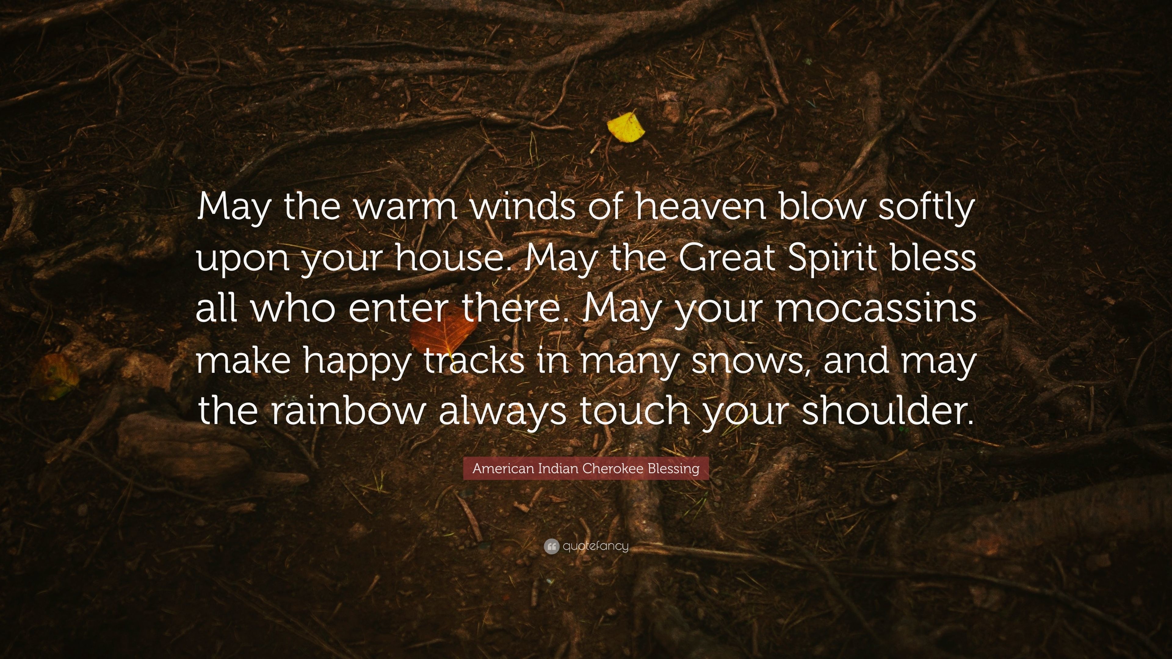 3840x2160 American Indian Cherokee Blessing Quote: “May the warm winds of heaven blow  softly upon
