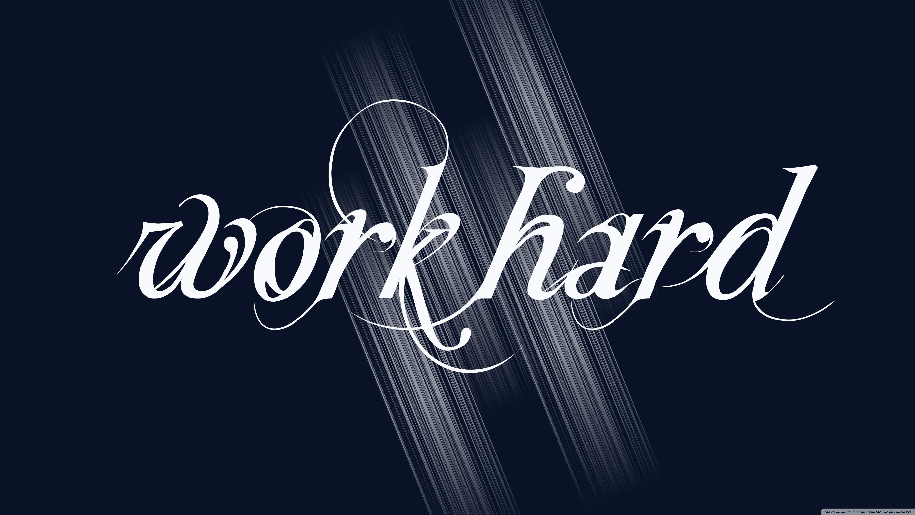 3840x2160 Source Â· Work Hard Wallpaper 42 Find HD Wallpapers For Free
