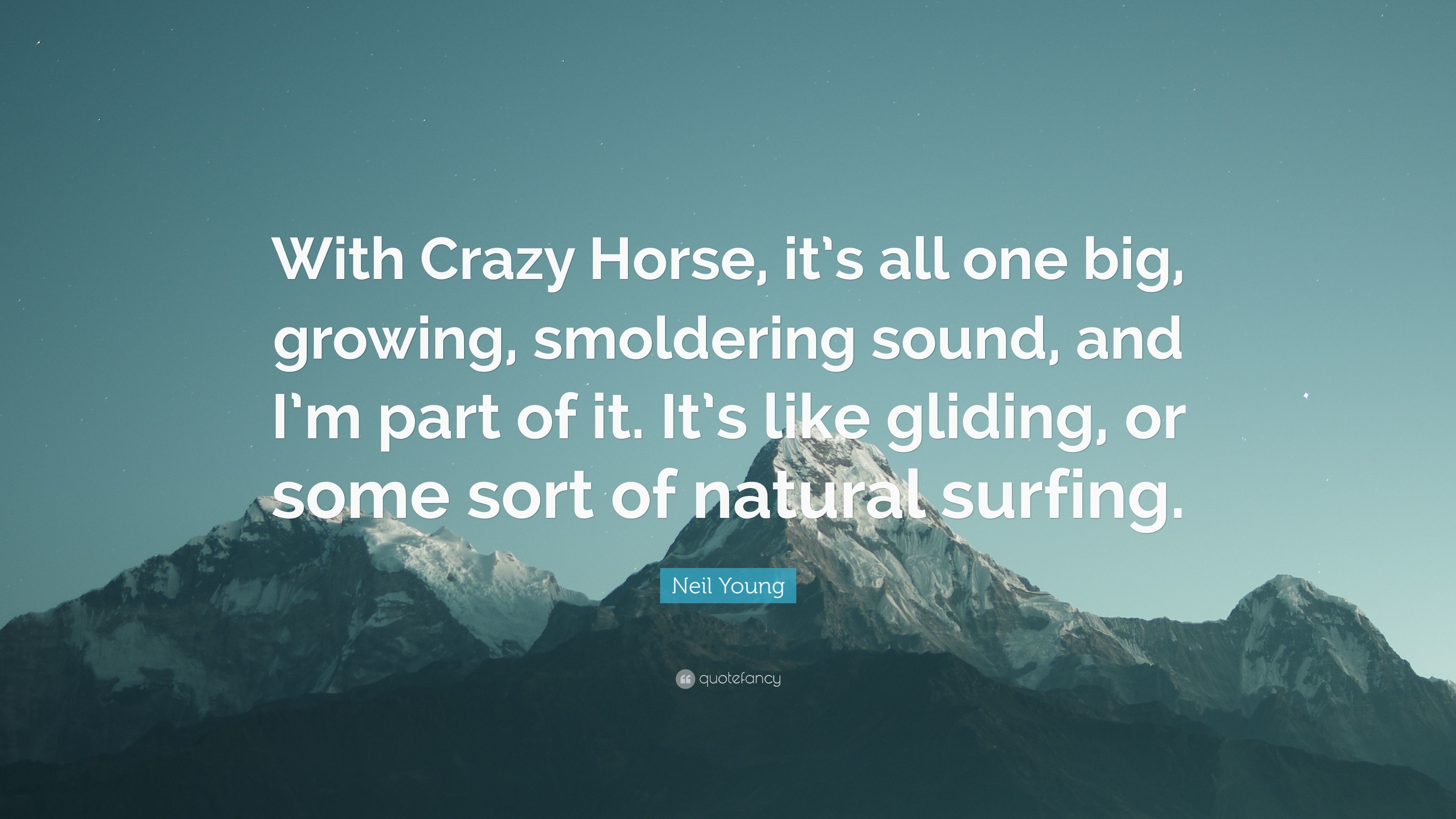3840x2160 Neil Young Quote: “With Crazy Horse, it's all one big, growing,