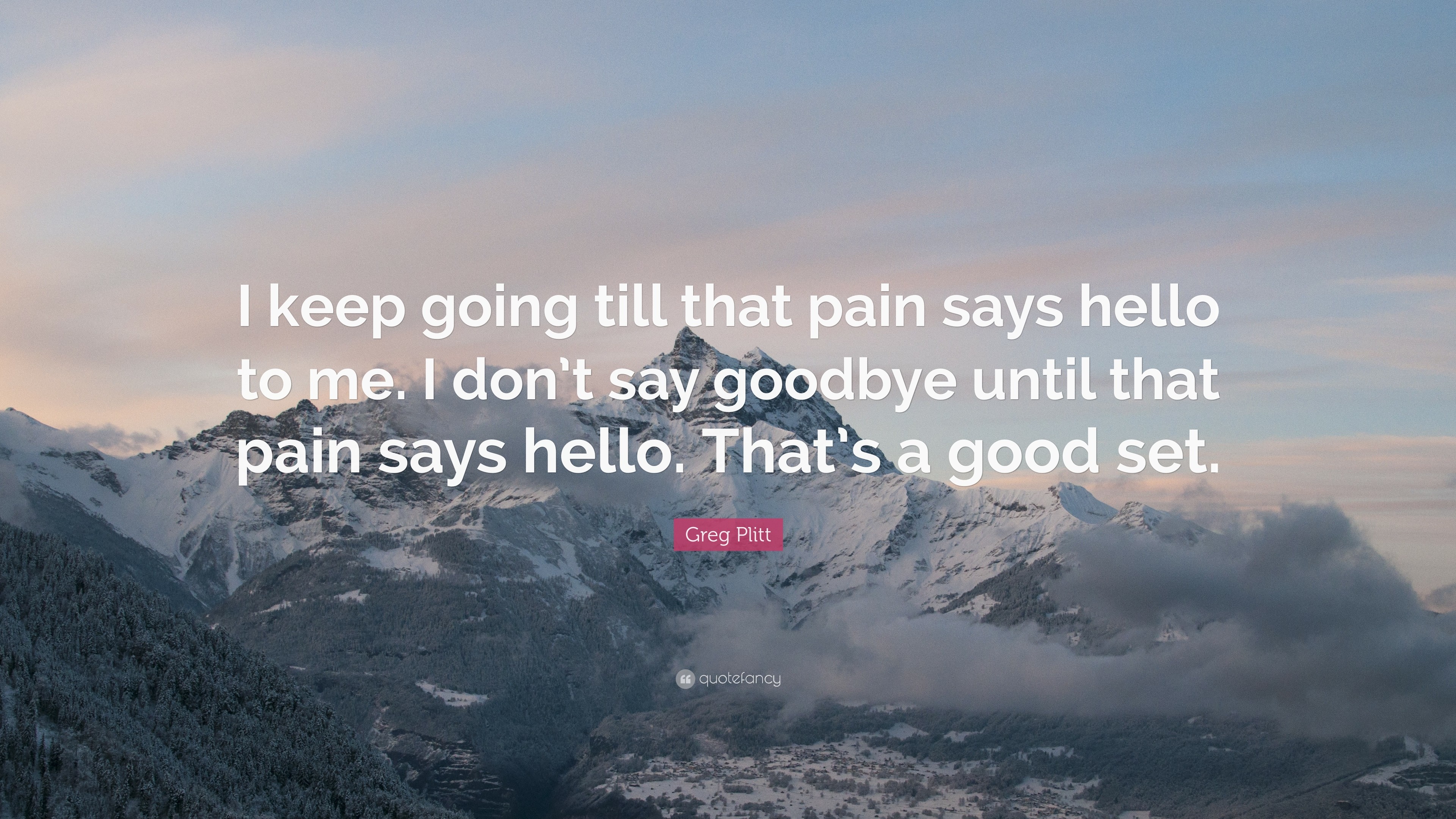 3840x2160 Greg Plitt Quote: “I keep going till that pain says hello to me.