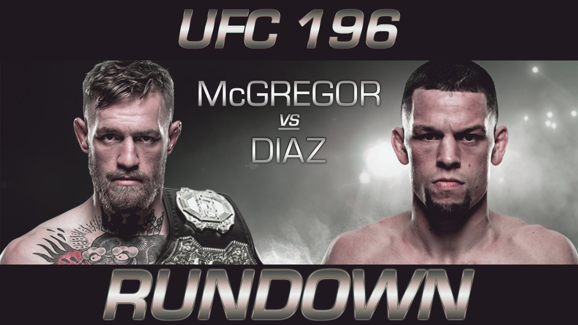1920x1080 RUNDOWN - Conor McGregor vs Nate Diaz #UFC196