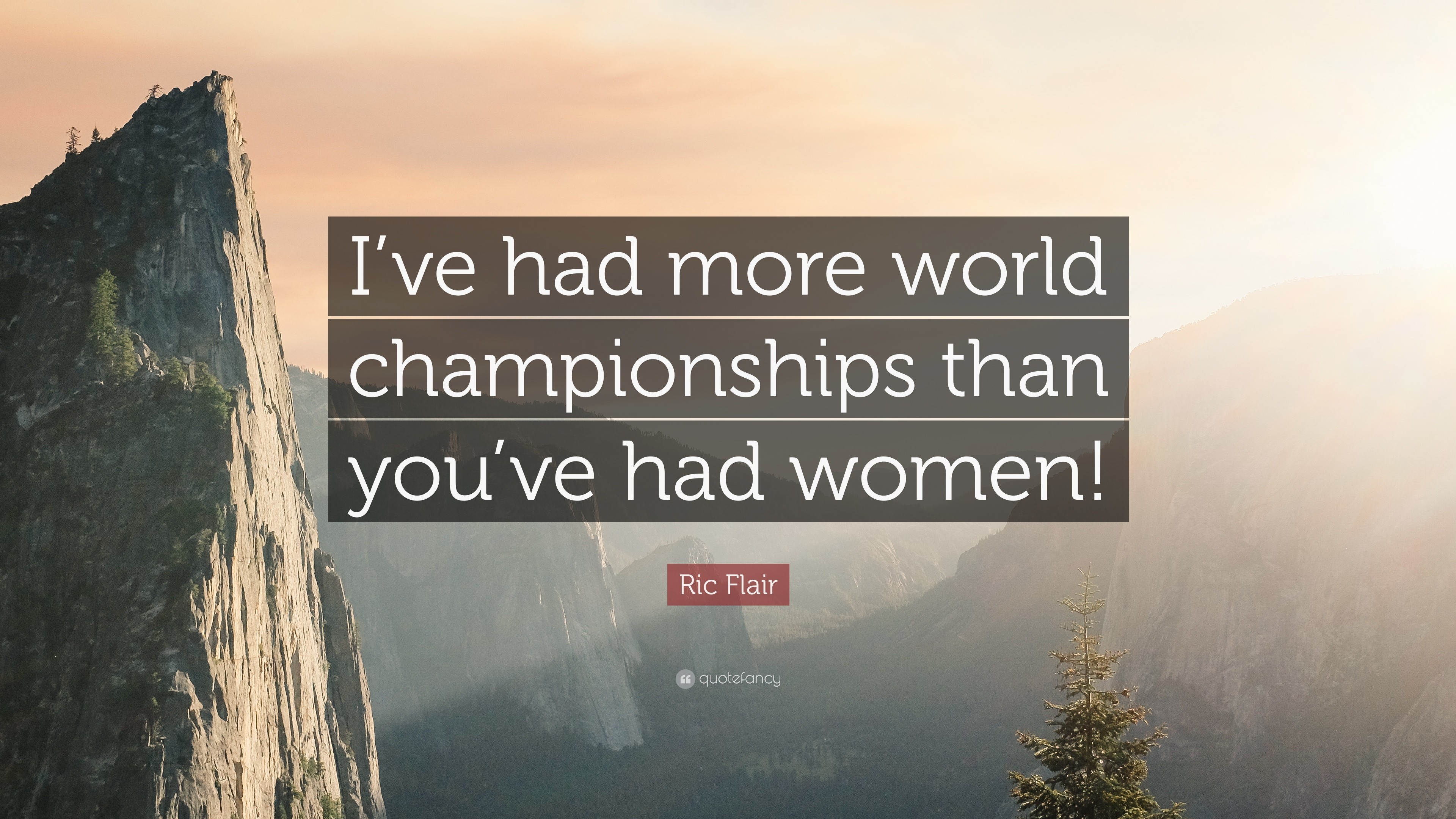 3840x2160 Ric Flair Quote: “I've had more world championships than you've