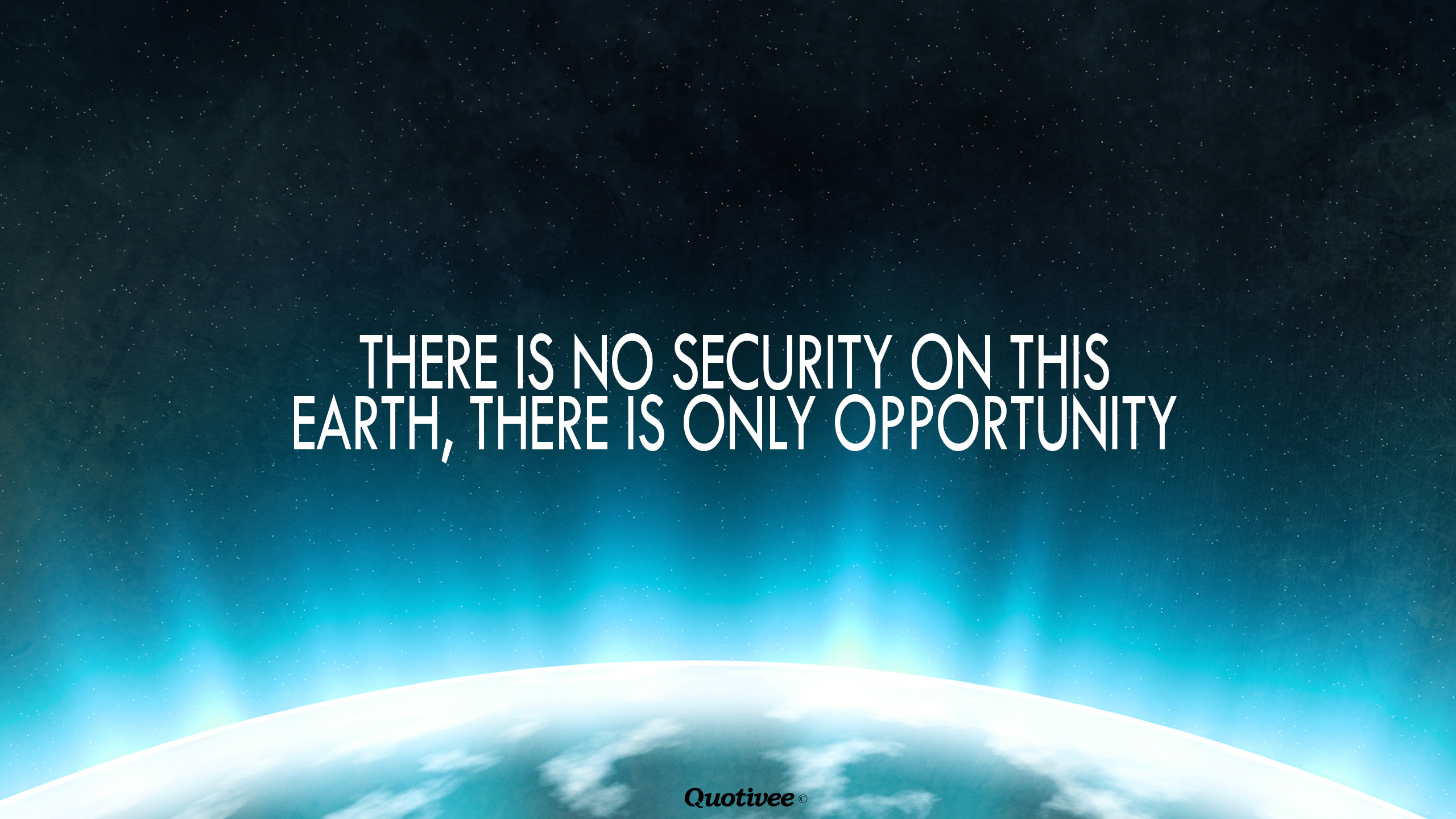 2560x1440 There Is No Security - Inspirational Quotes | Quotivee
