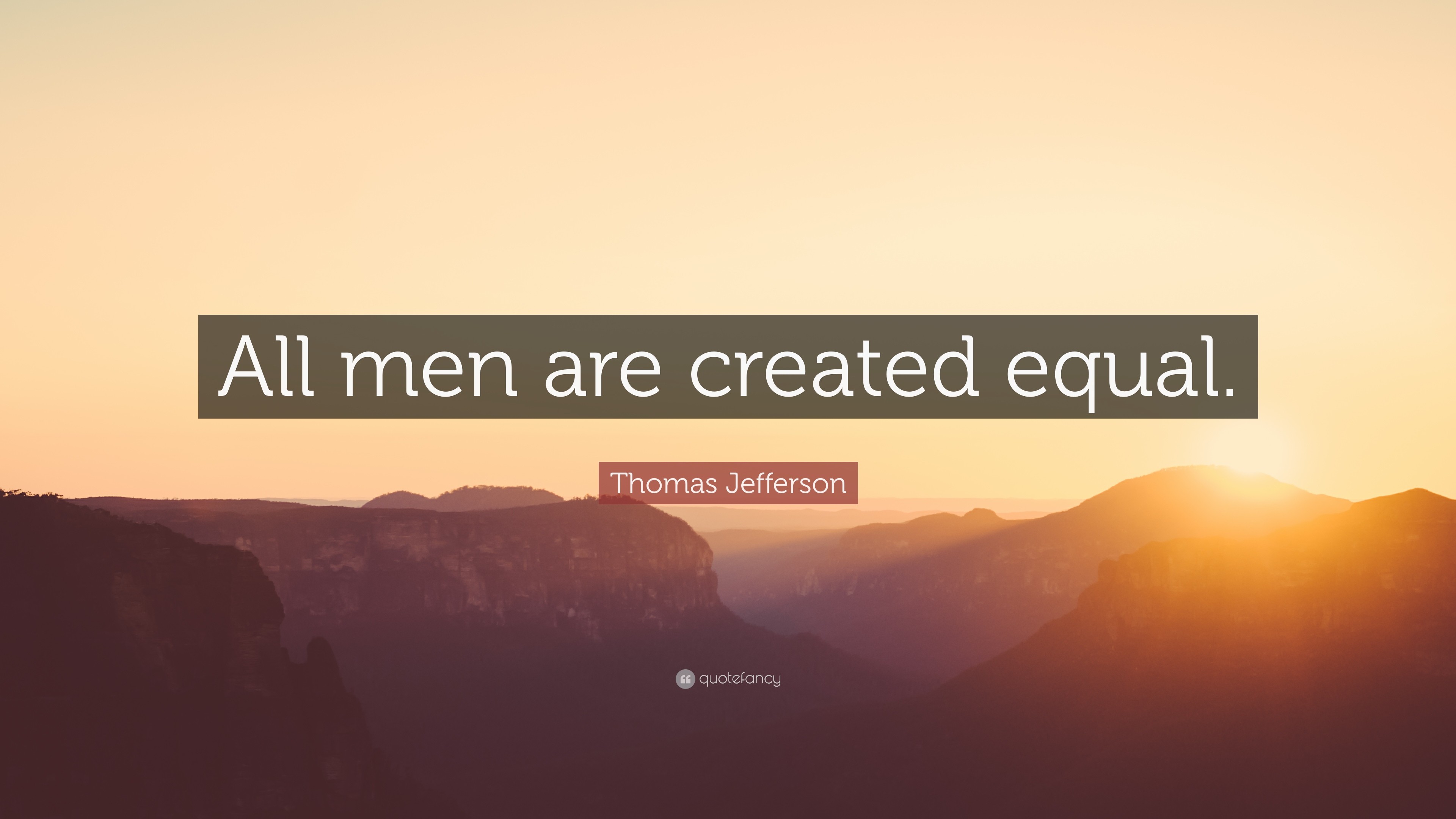 3840x2160 Thomas Jefferson Quote: “All men are created equal.”