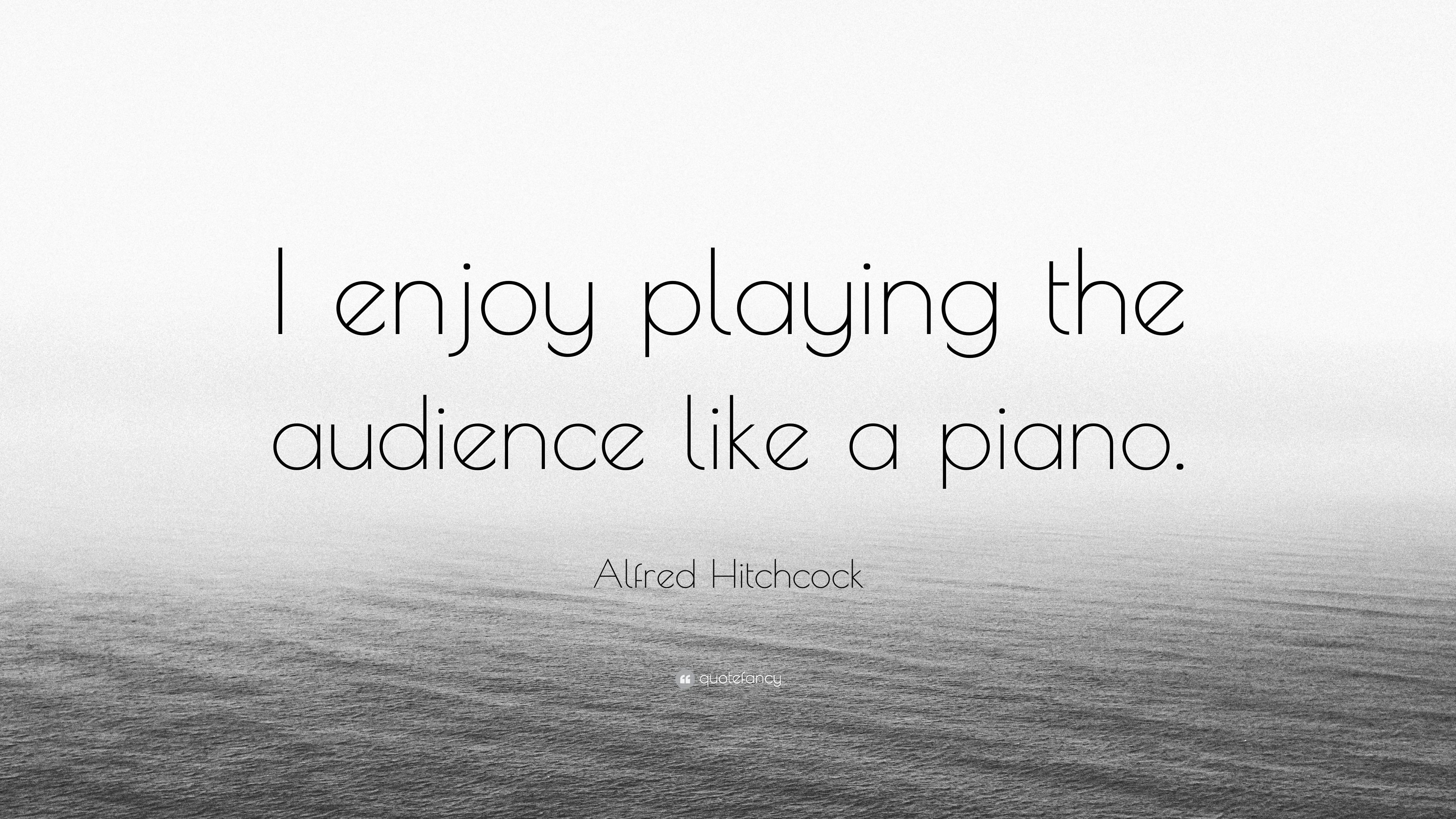 3840x2160 Alfred Hitchcock Quote: “I enjoy playing the audience like a piano.”