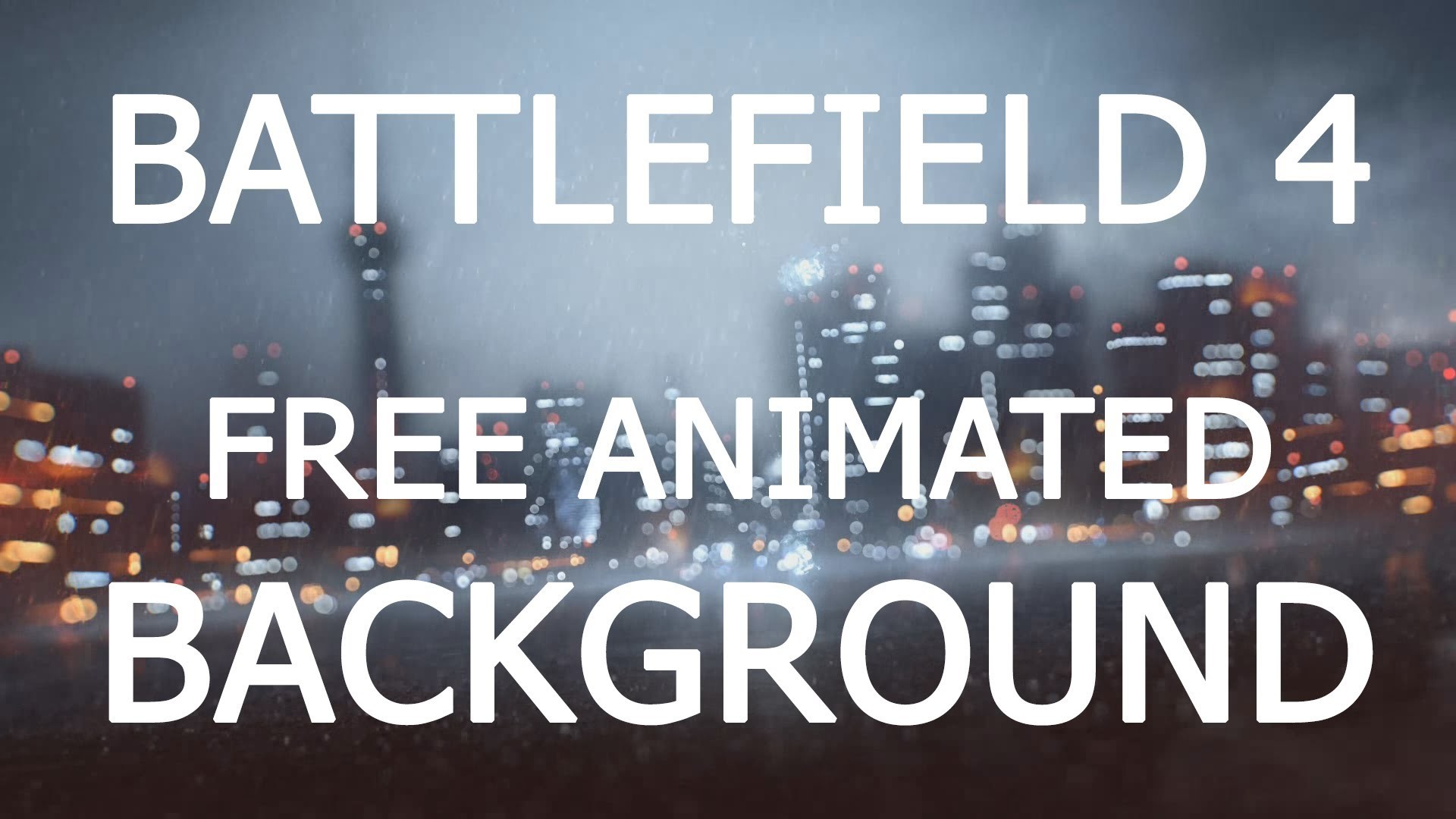 1920x1080 Battlefield 4 Rain Animated Background Tutorial For Windows 7 & Windows 8 -  YouTube
