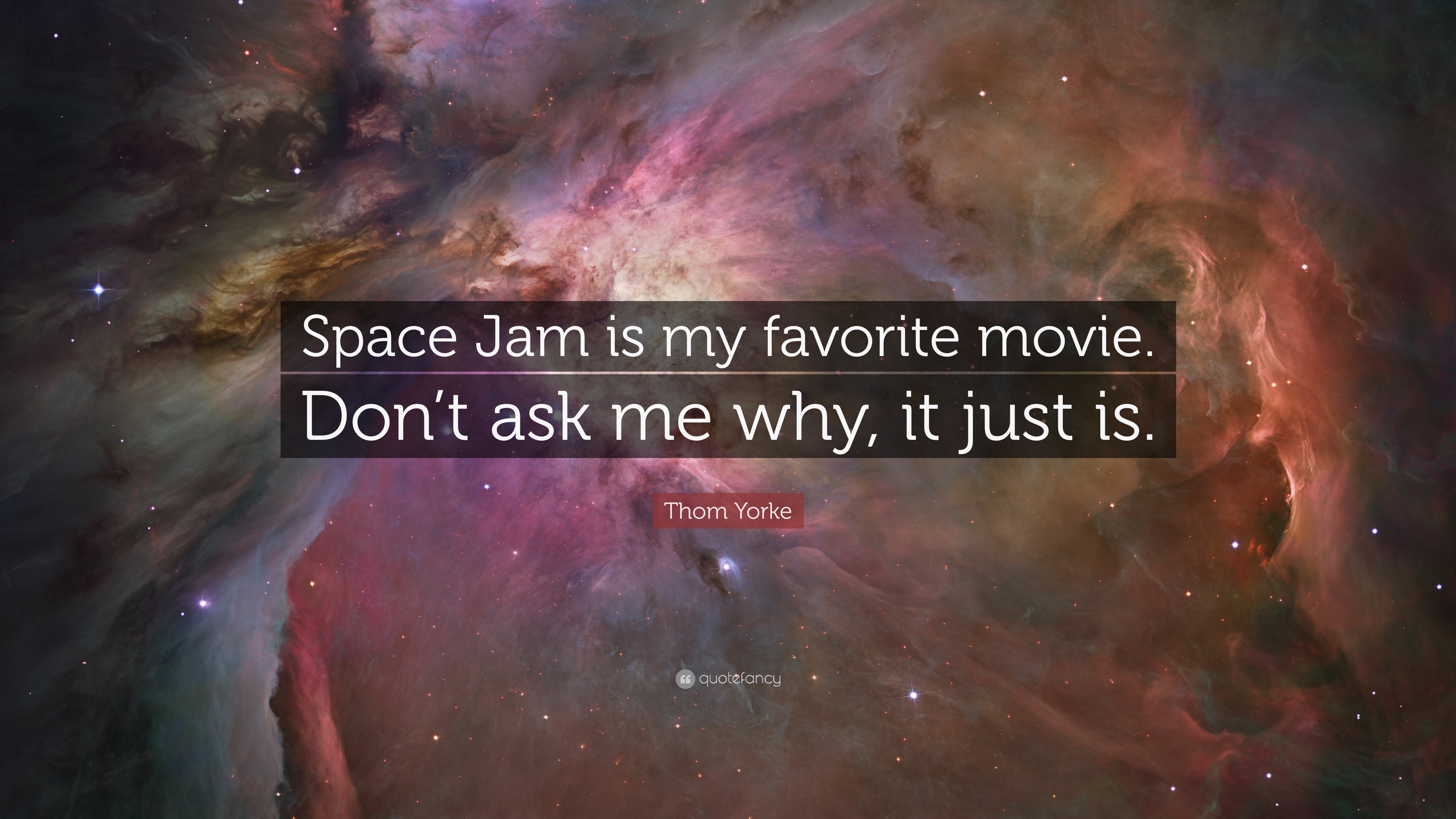 3840x2160 Thom Yorke Quote: “Space Jam is my favorite movie. Don't ask