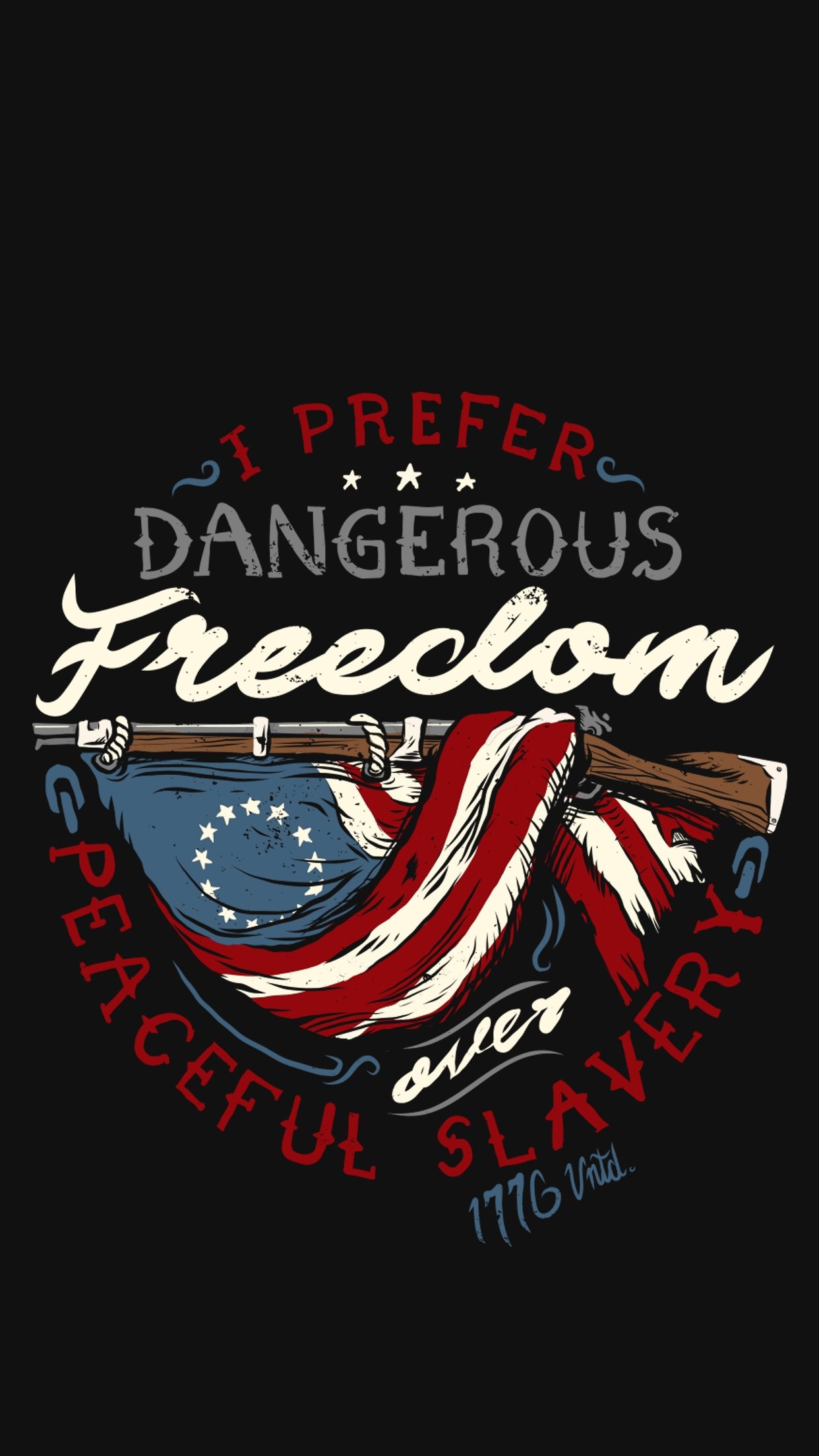 1242x2208 ... 1776 United Dangerous Freedom ...