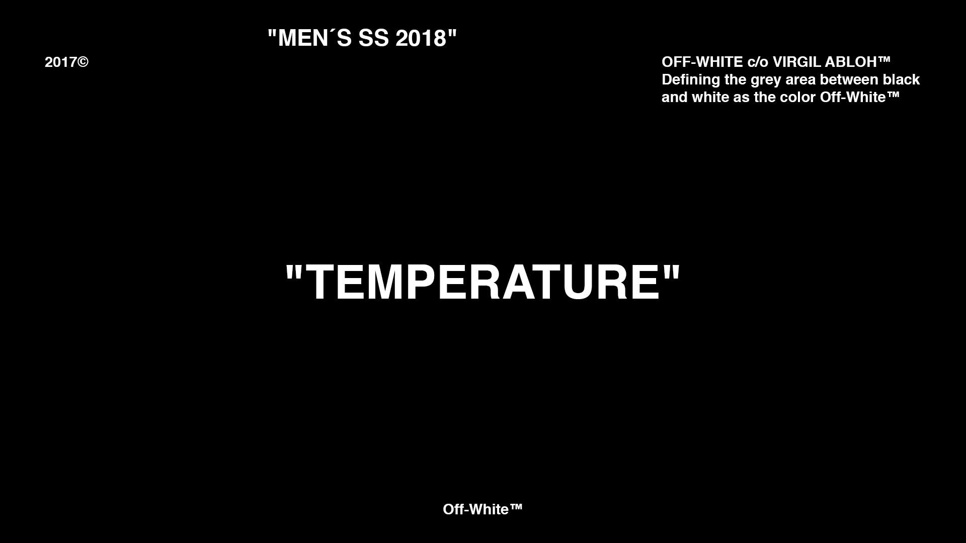 1920x1080 OFF-WHITE Spring/Summer 2018 “TEMPERATURE” show