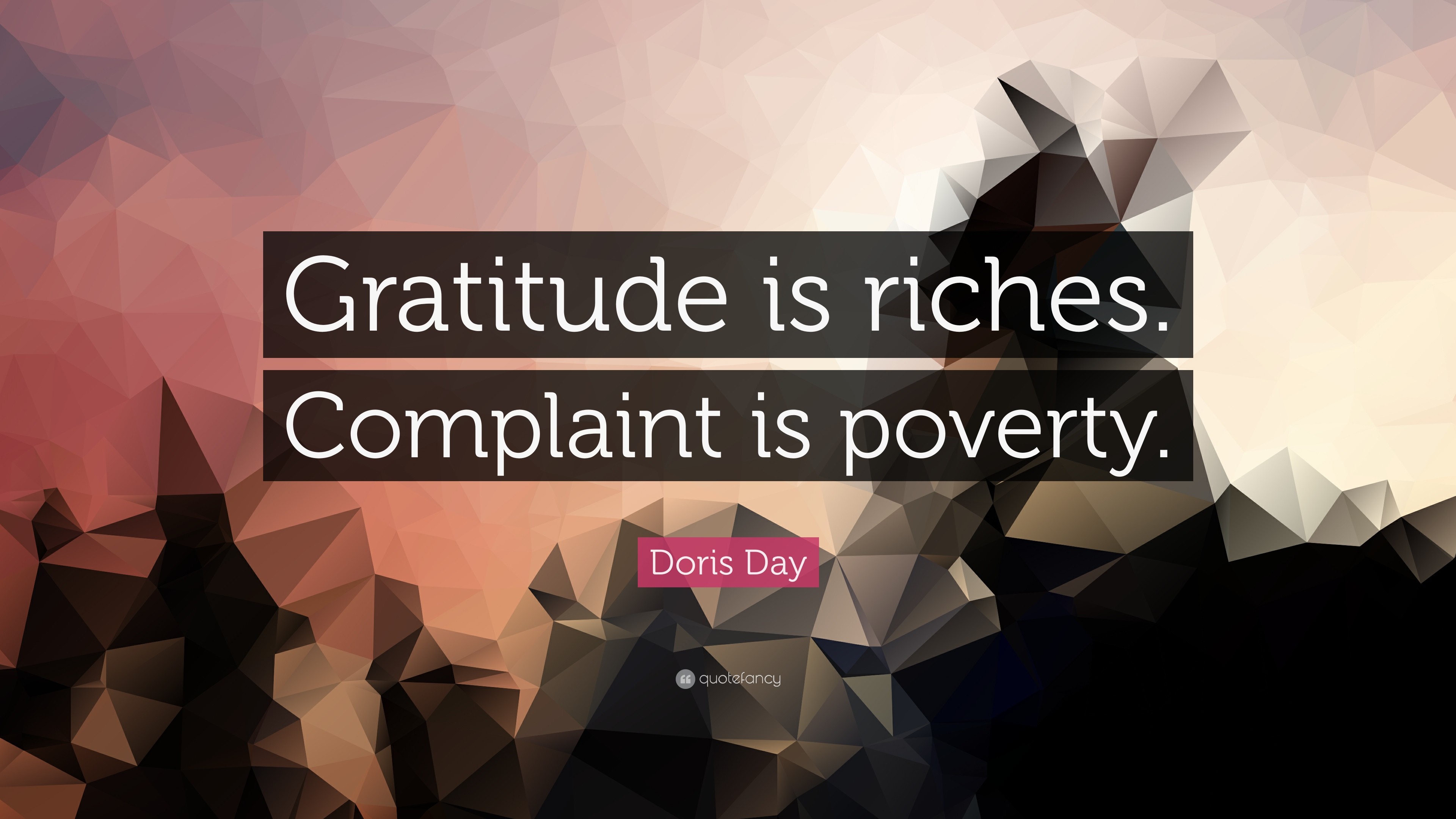 3840x2160 Doris Day Quote: “Gratitude is riches. Complaint is poverty.”