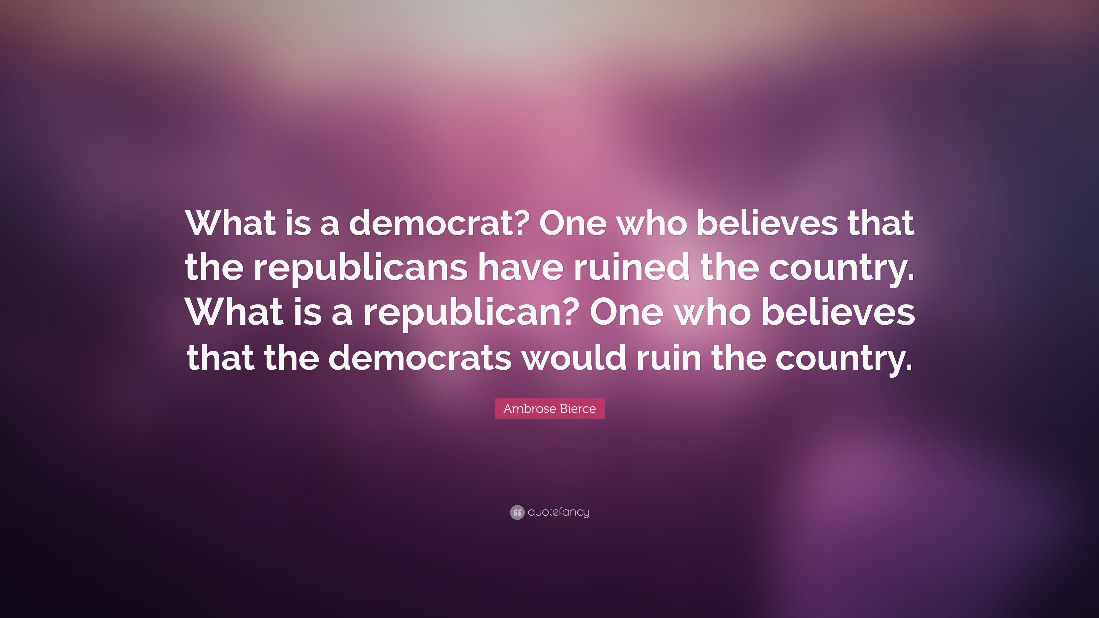 3840x2160 5 wallpapers. Ambrose Bierce Quote: “What is a democrat? One who believes  that the republicans