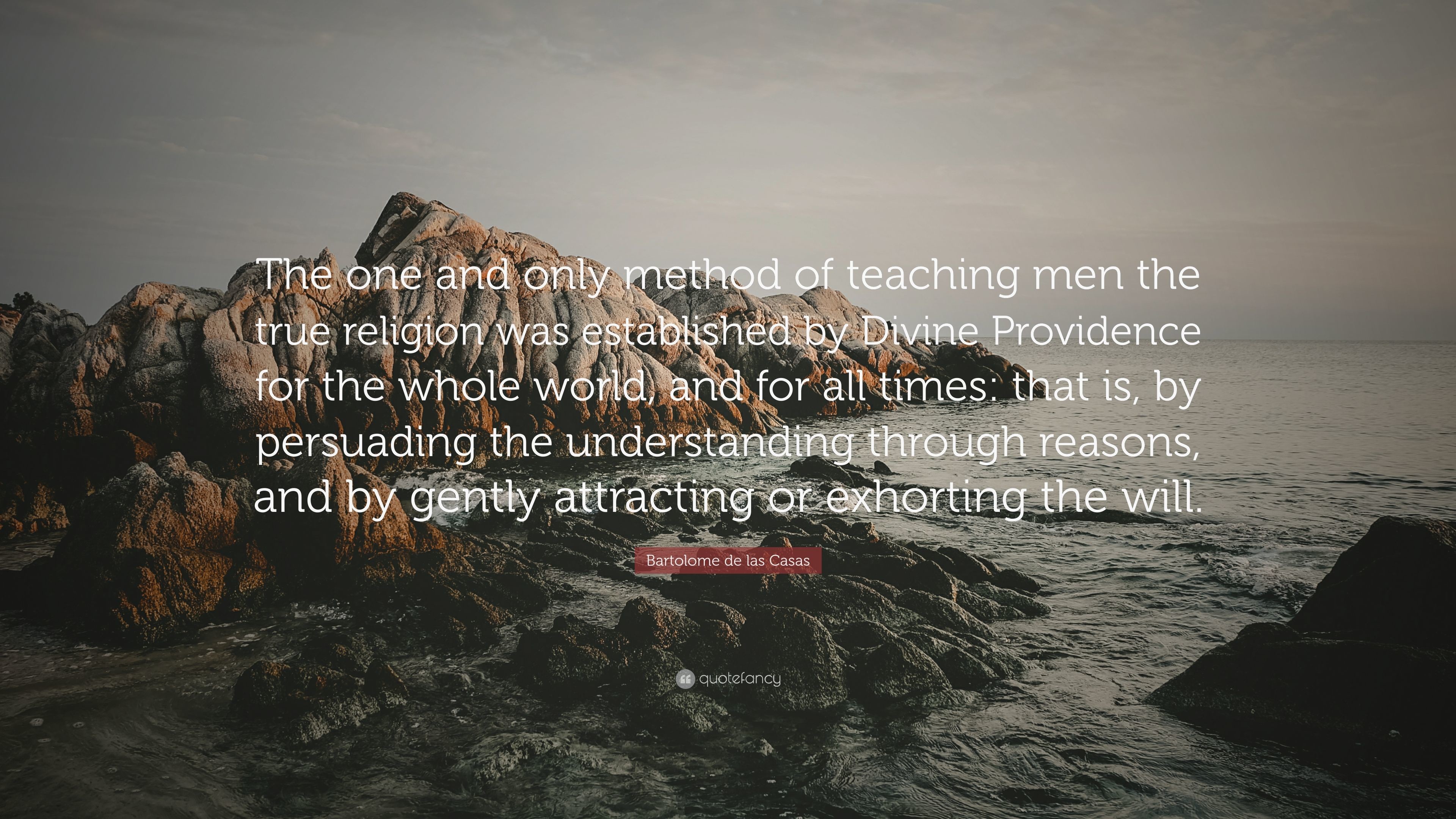 3840x2160 Bartolome de las Casas Quote: “The one and only method of teaching men the