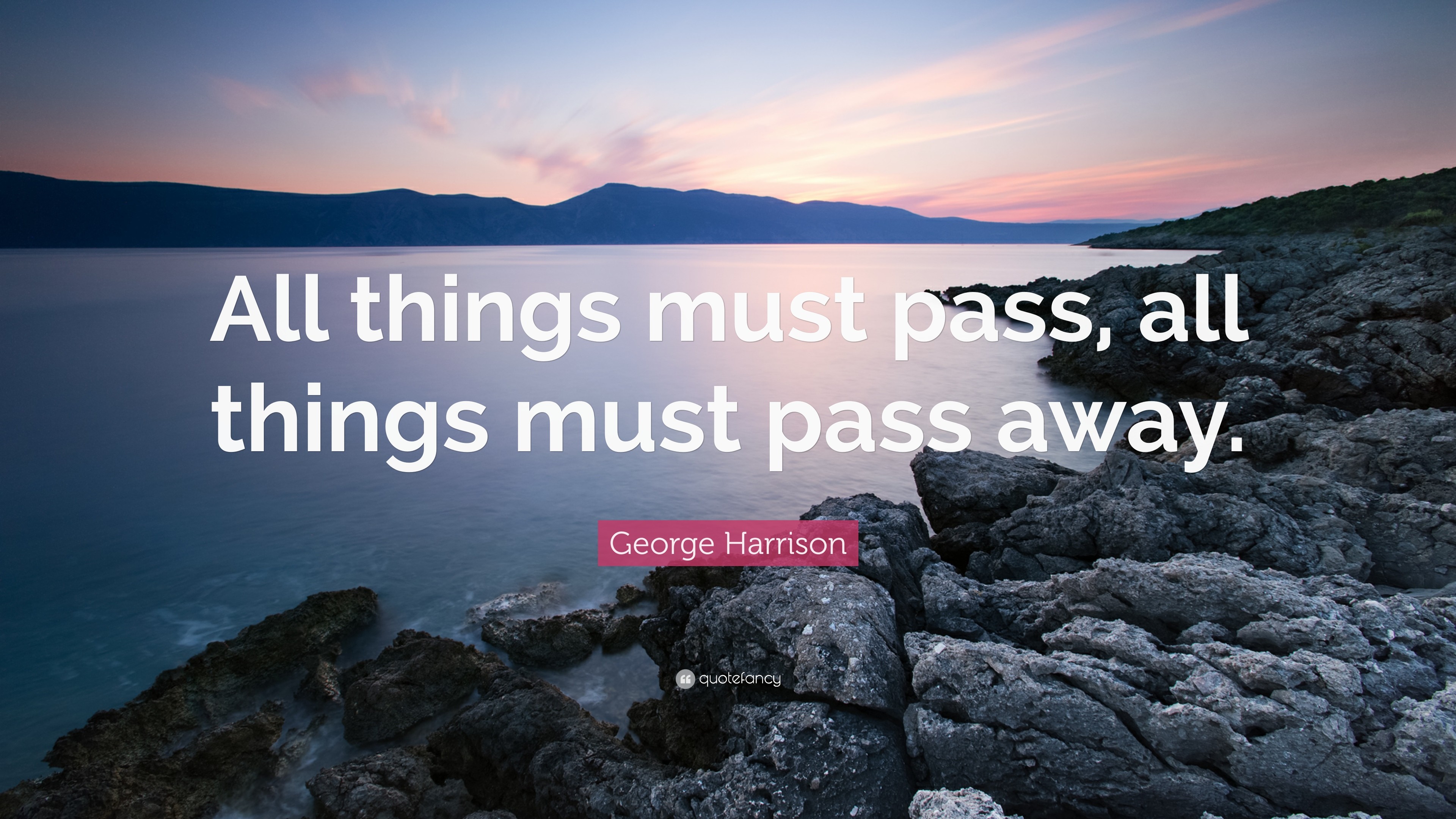 3840x2160 George Harrison Quote: “All things must pass, all things must pass away.