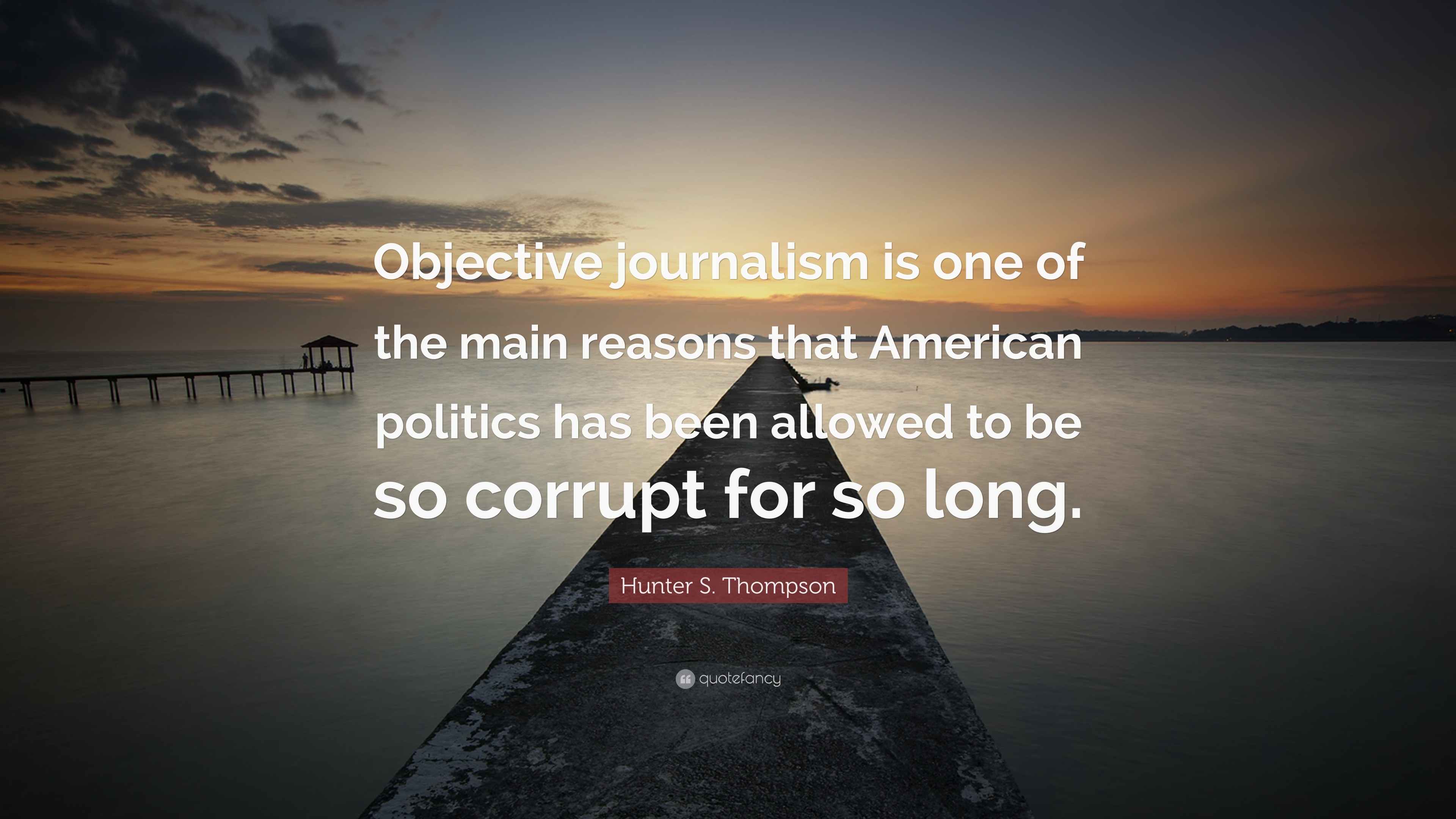 3840x2160 Hunter S. Thompson Quote: “Objective journalism is one of the main reasons  that