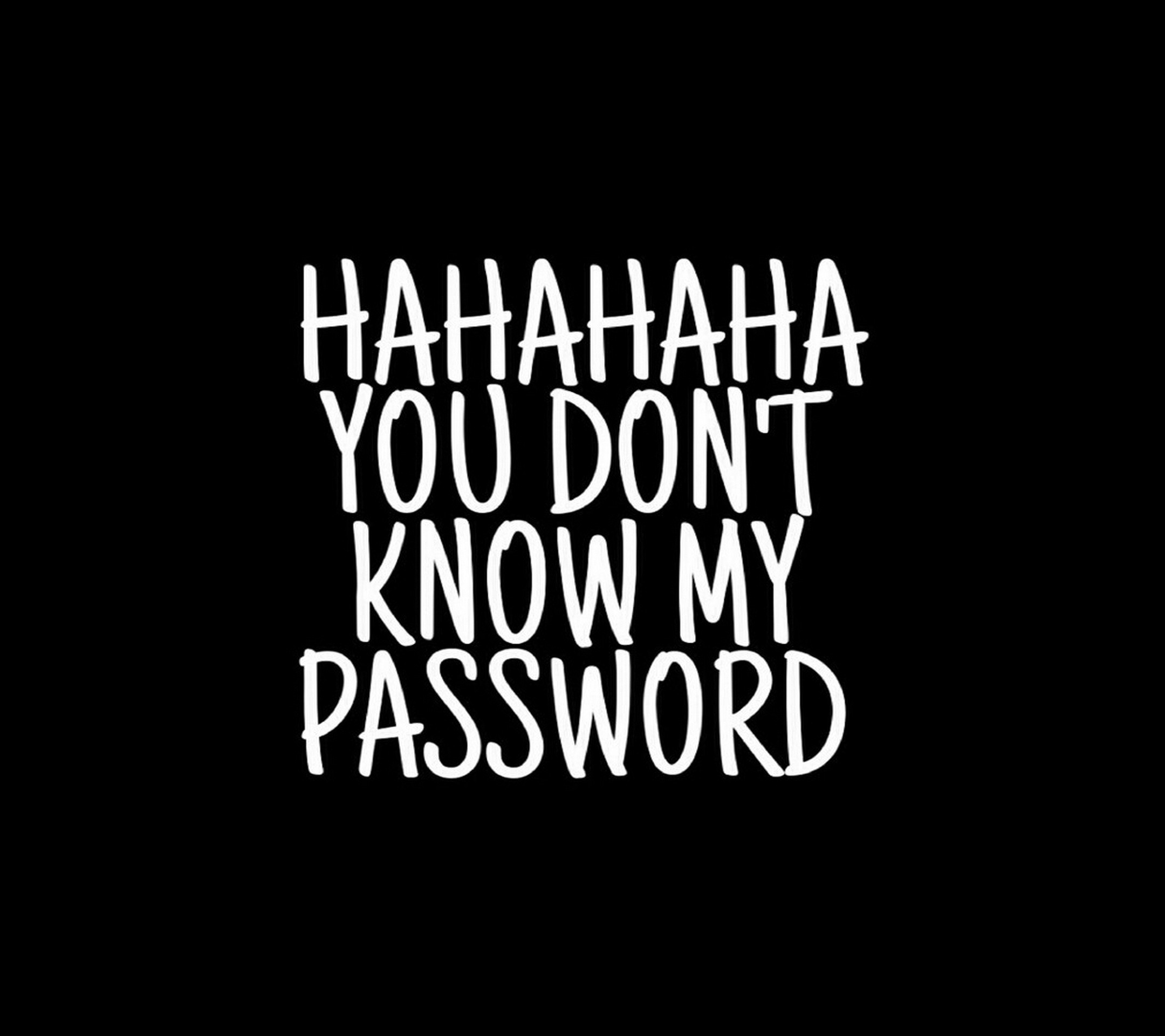 2160x1920 Don't Know My Password - Tap to see more funny "Don't