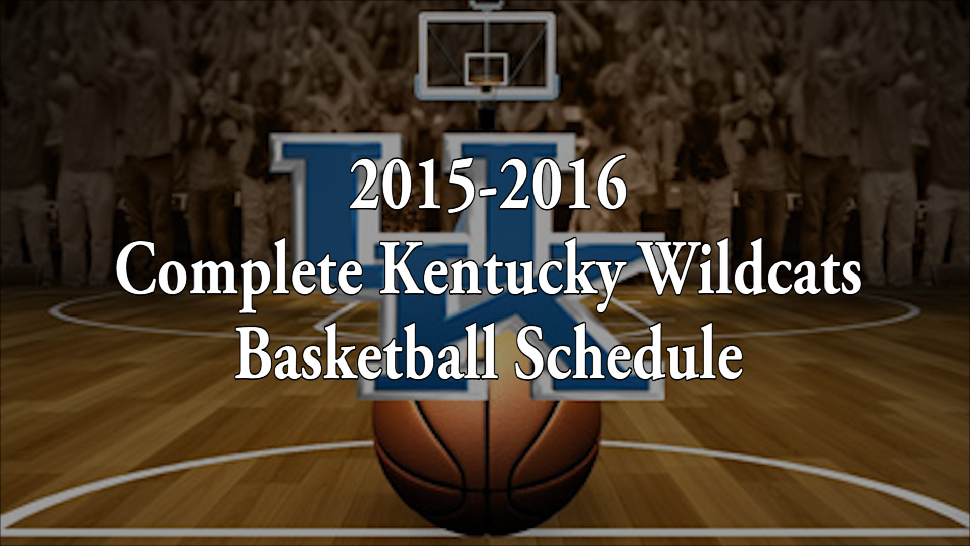 1920x1080 Basketball Scheudle Kentucky 2016