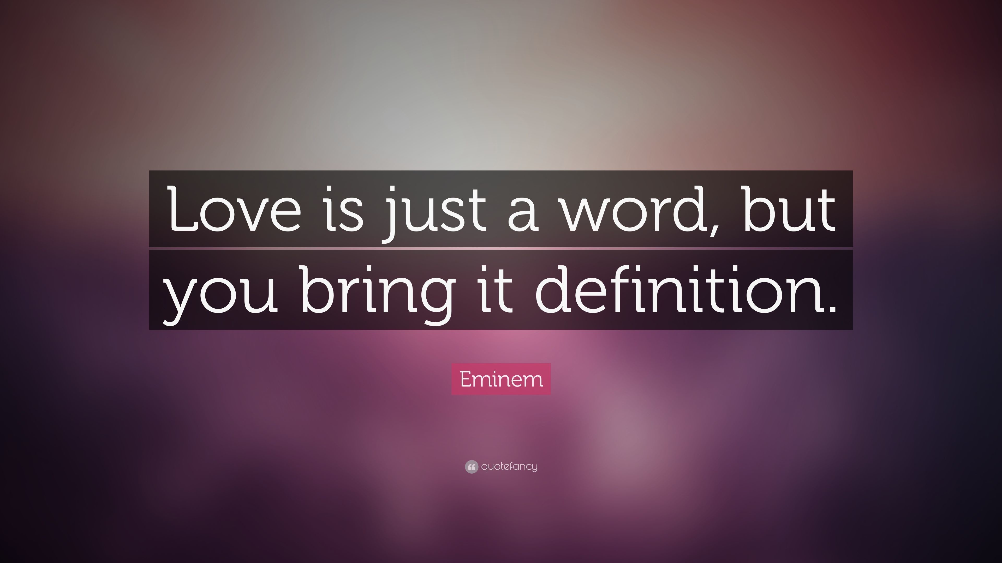 3840x2160 Eminem Quote: “Love is just a word, but you bring it definition .