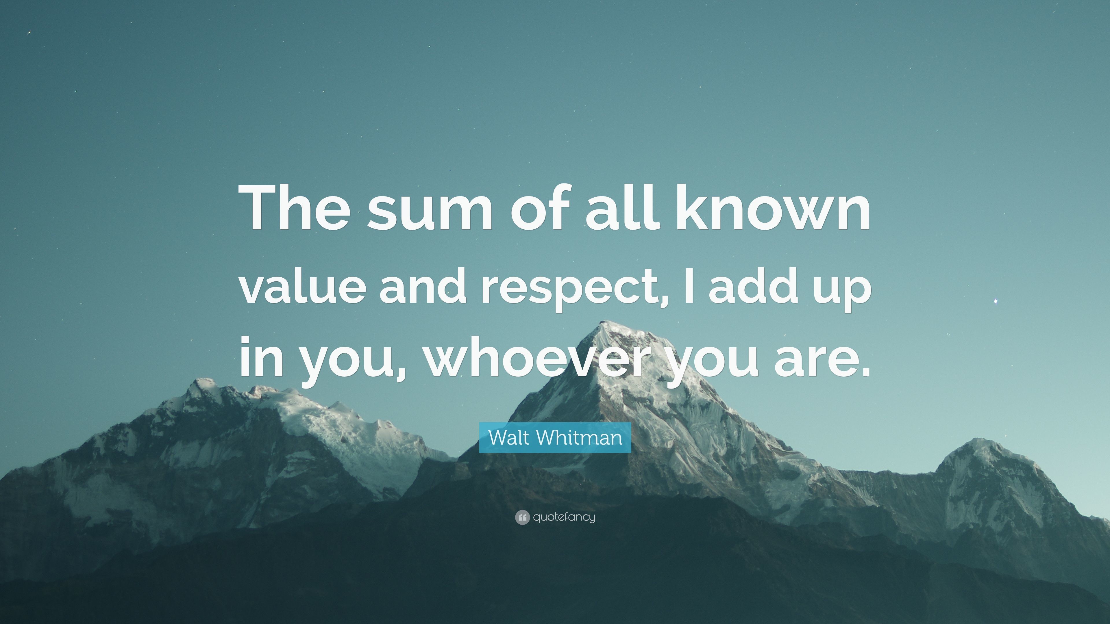 3840x2160 Walt Whitman Quote: “The sum of all known value and respect, I add