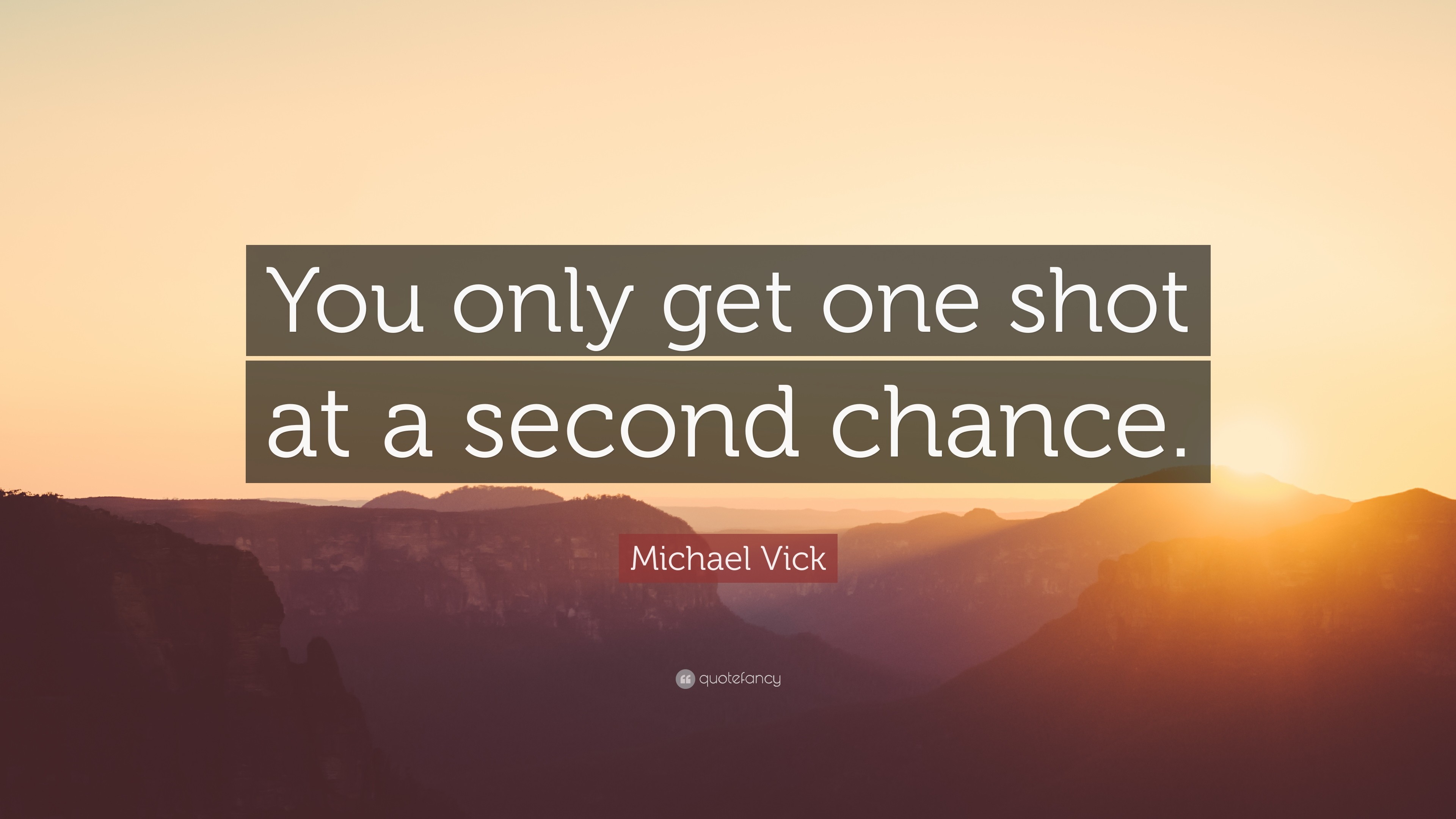 3840x2160 Michael Vick Quote: “You only get one shot at a second chance.”
