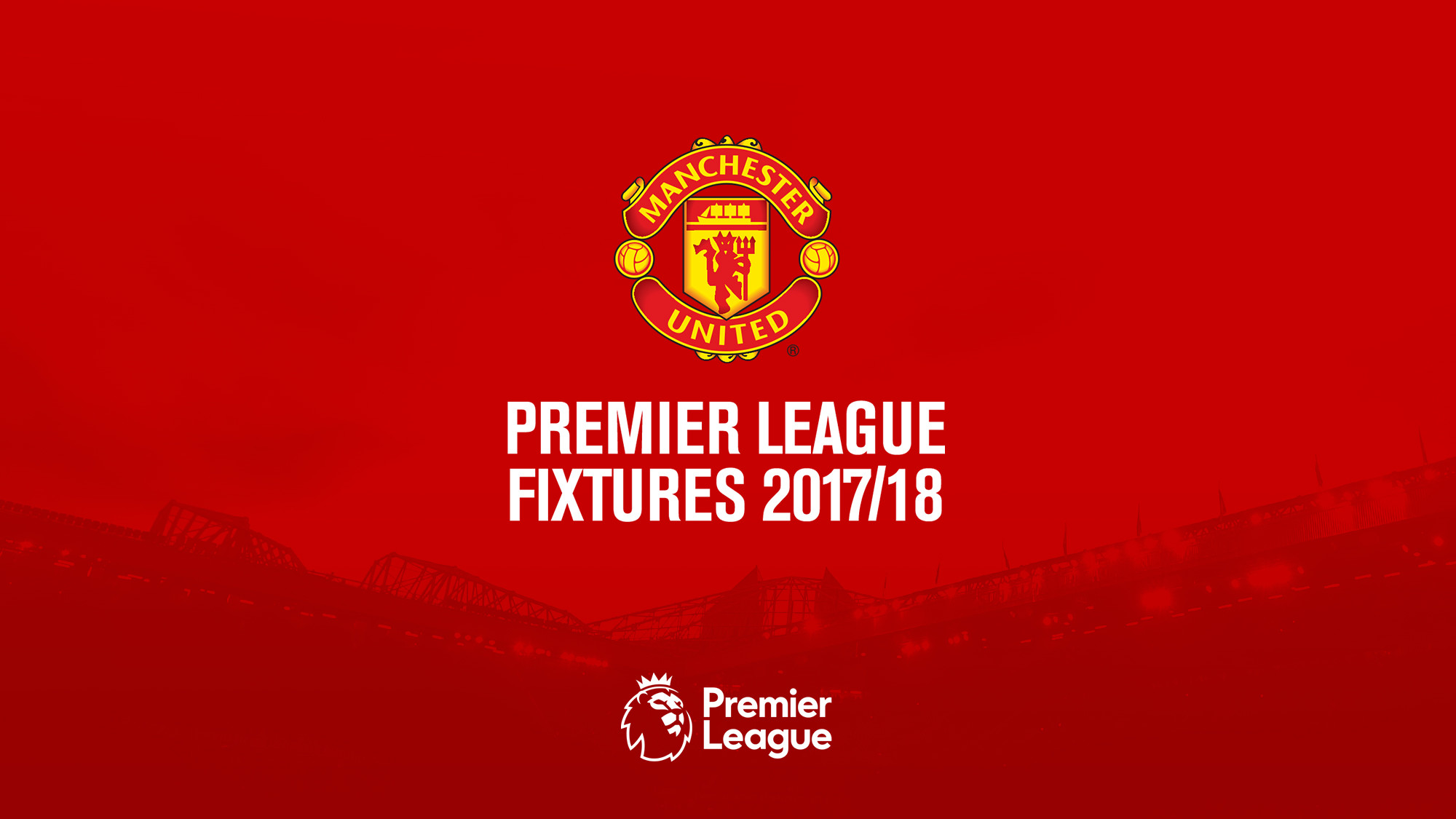 2000x1125 Manchester United Premier League fixtures 2017/18 - Official Manchester  United Website
