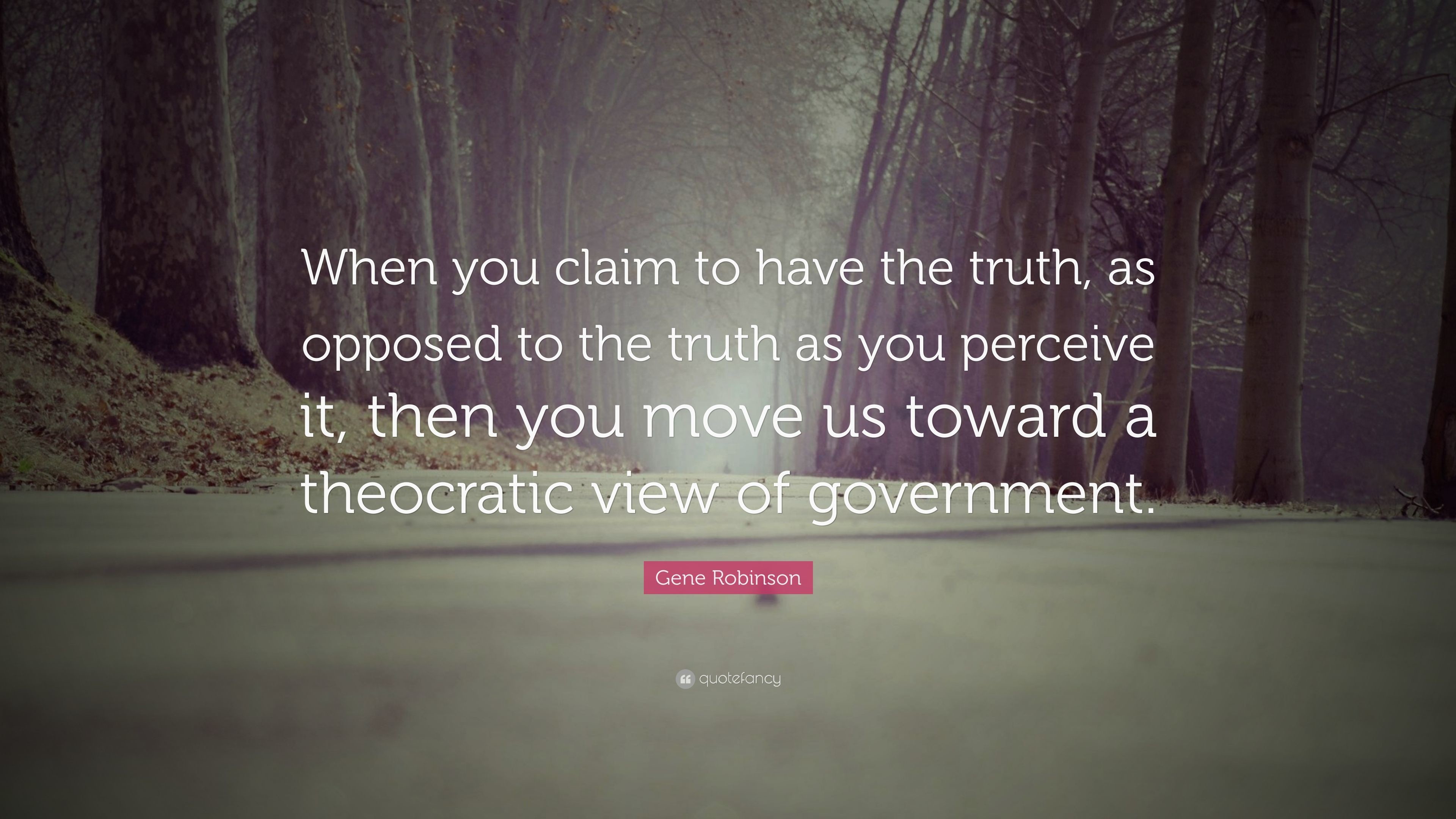 3840x2160 Gene Robinson Quote: “When you claim to have the truth, as opposed to