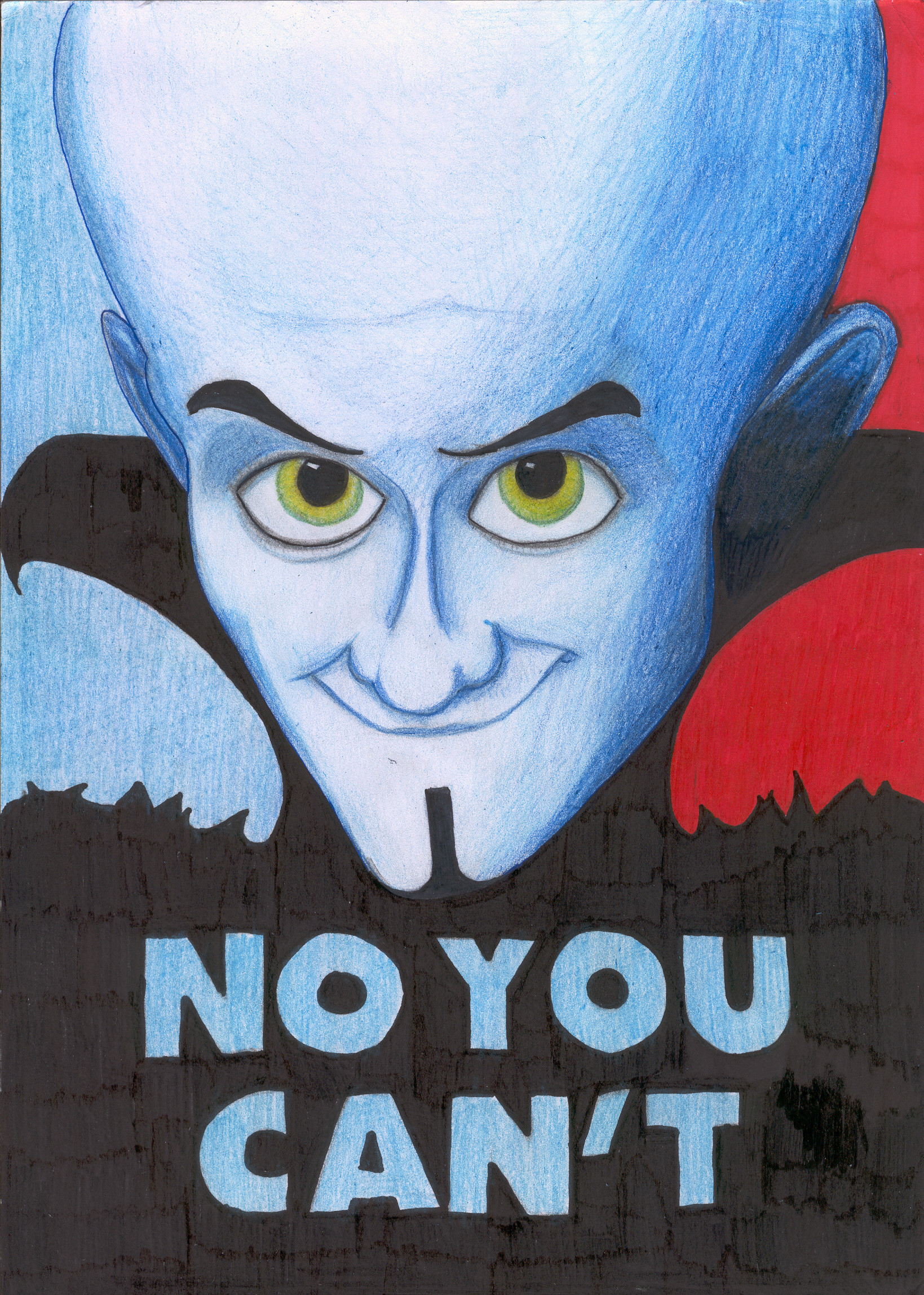 1639x2297 ... ThisNameIsPwoper Megamind: No You Can't by ThisNameIsPwoper