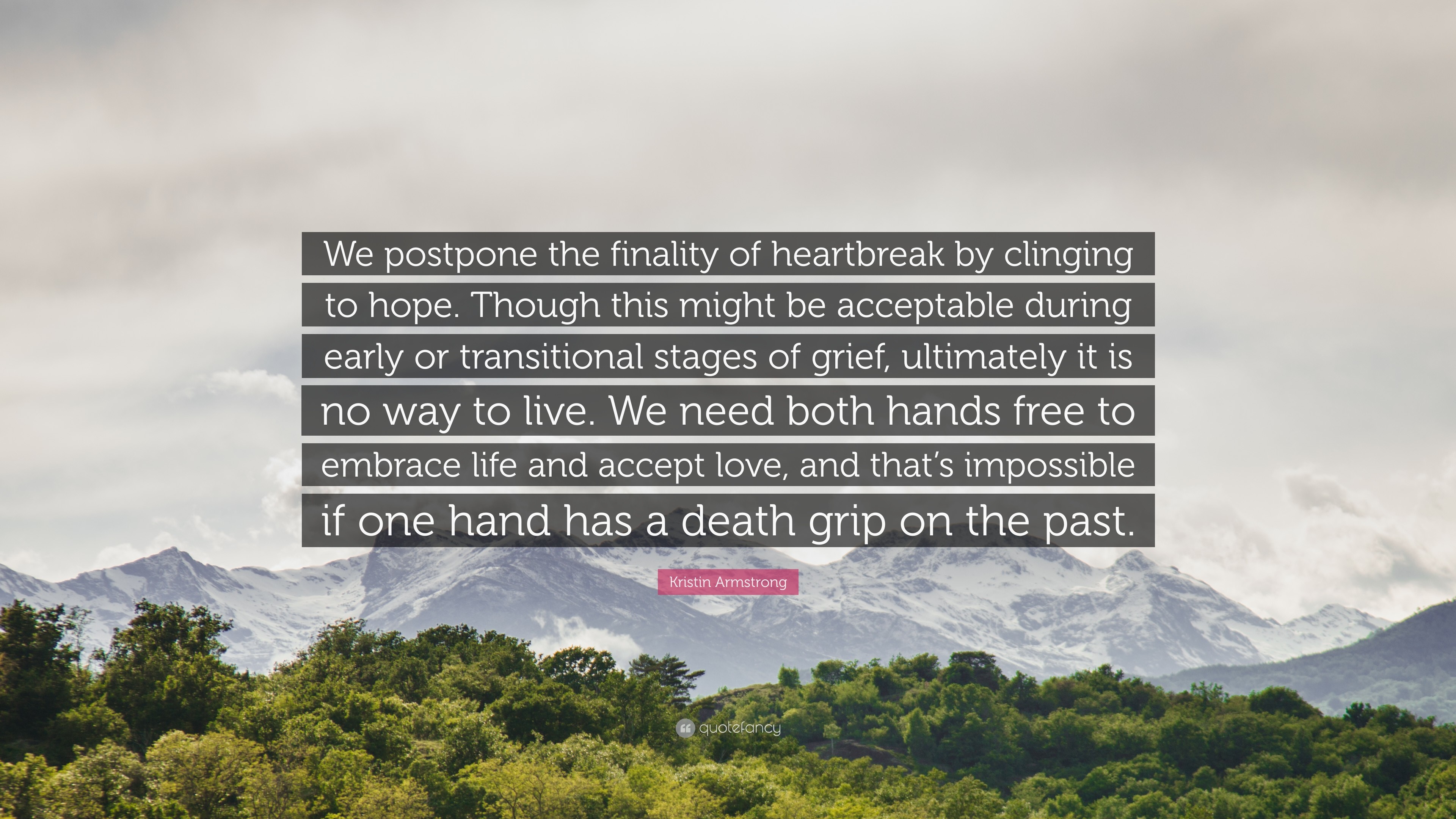 3840x2160 Kristin Armstrong Quote: “We postpone the finality of heartbreak by  clinging to hope.
