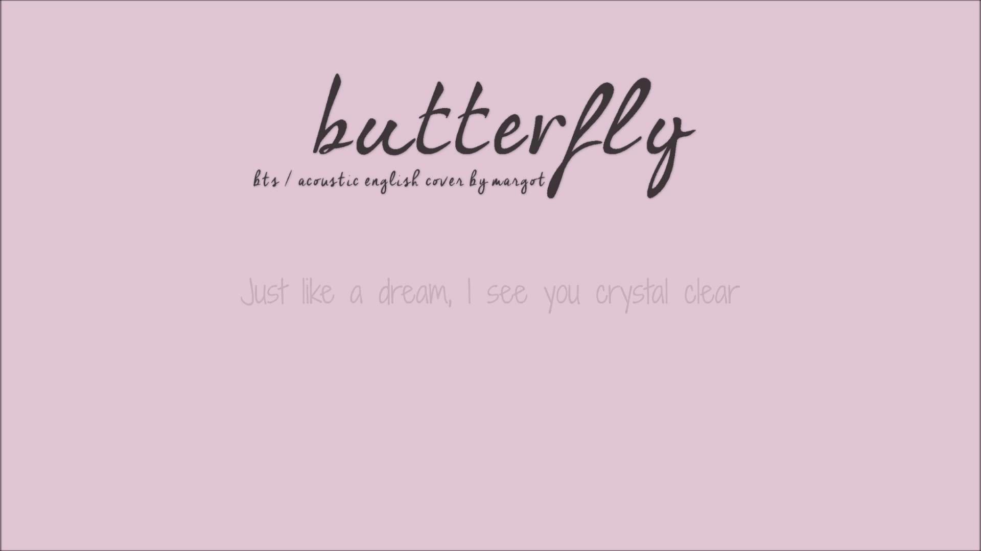 1920x1080 BTS – “Butterfly” (acoustic english cover by Margot) – K ..