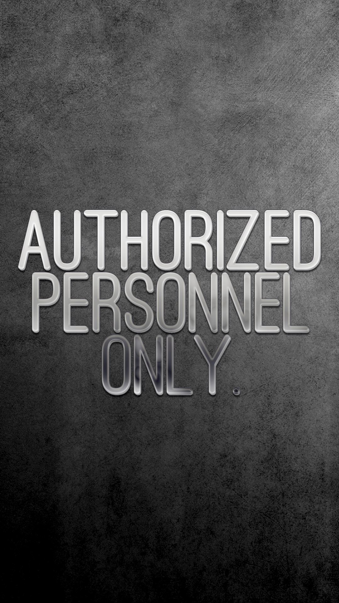 1080x1920 [Lock screen] "AuTHORIZED PERSONNEL ONLY" | iPhone Wallpaper