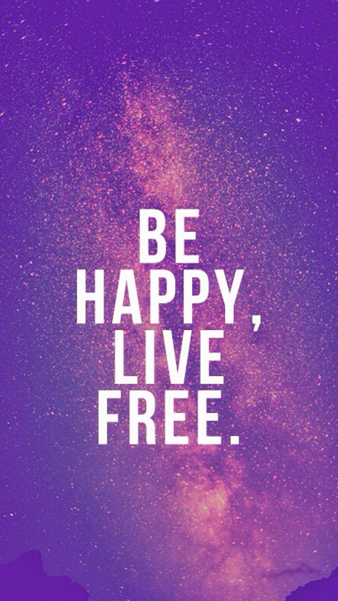 1080x1920 Be-Happy-Live-Free-Tap-to-see-New-