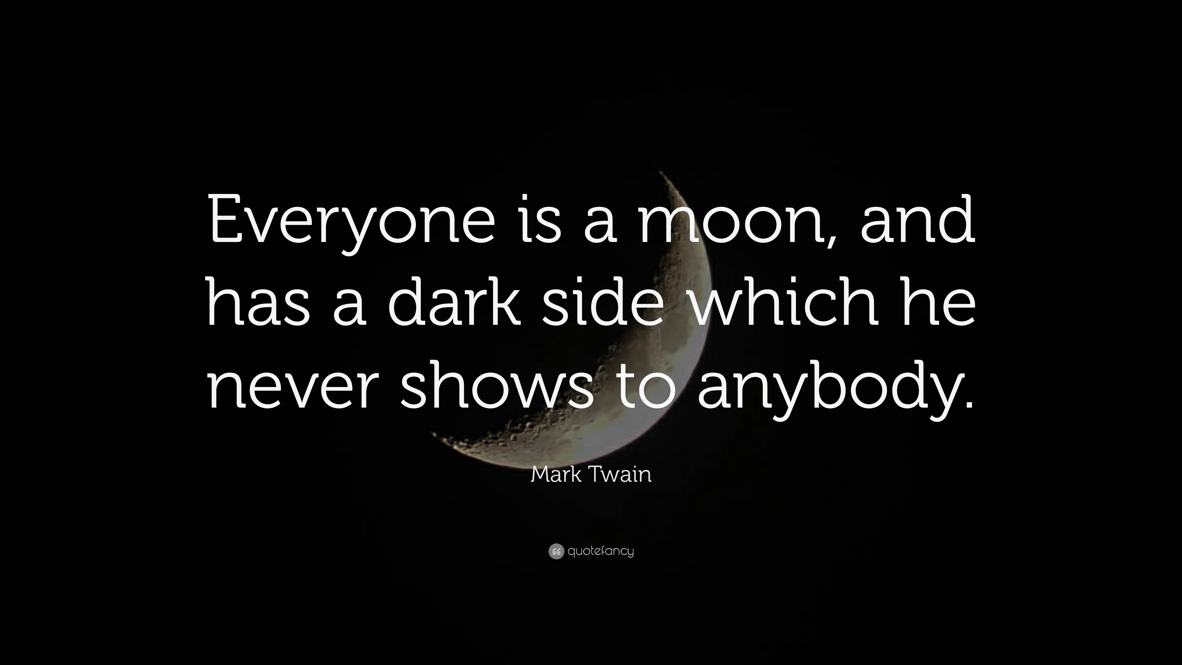 3840x2160 Mark Twain Quote: “Everyone is a moon, and has a dark side which