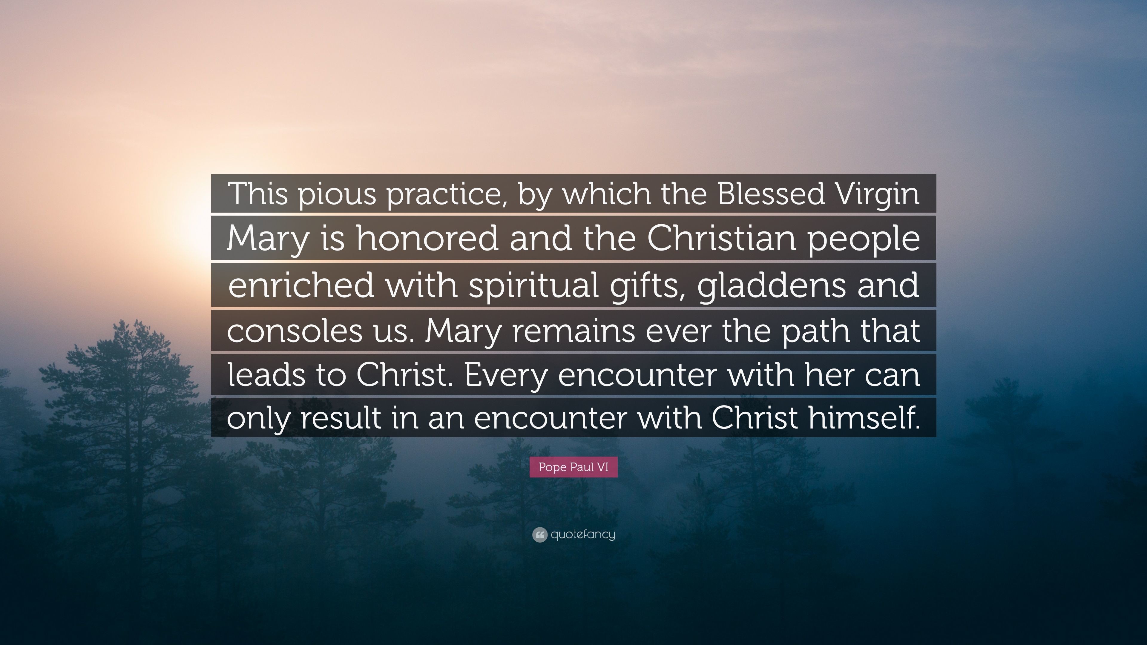 3840x2160 Pope Paul VI Quote: “This pious practice, by which the Blessed Virgin Mary