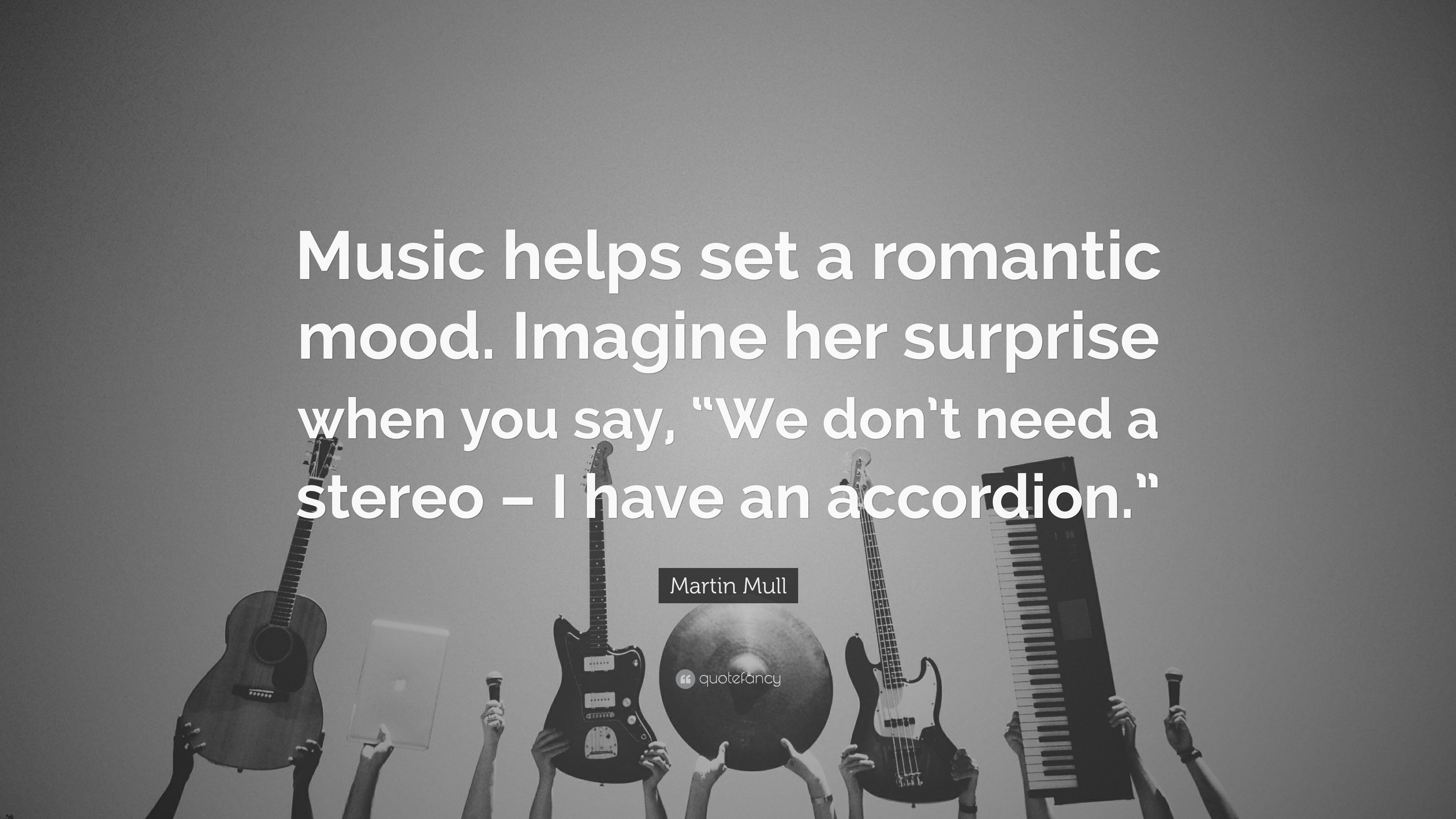3840x2160 Martin Mull Quote: “Music helps set a romantic mood. Imagine her surprise  when
