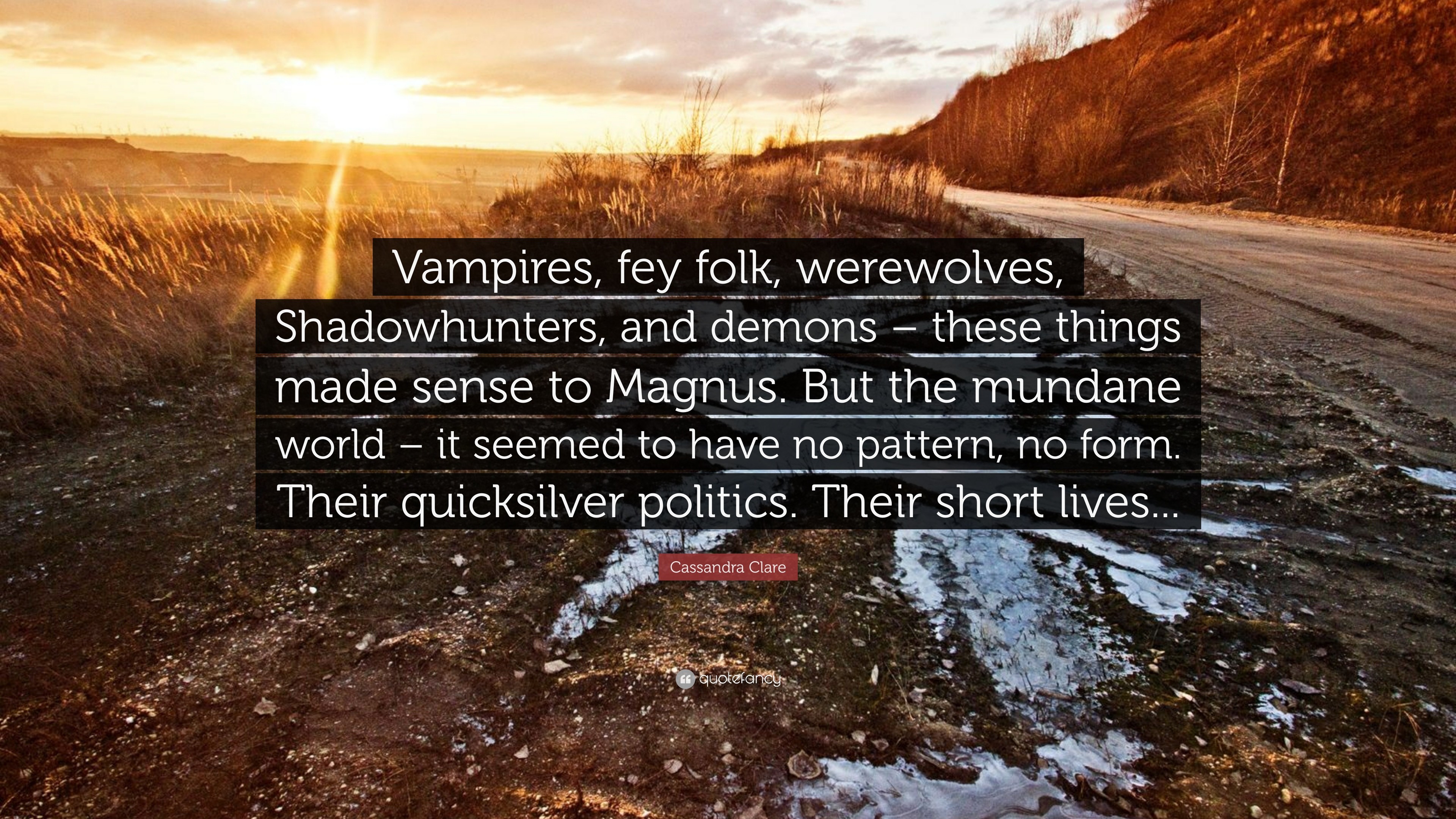 3840x2160 Cassandra Clare Quote: “Vampires, fey folk, werewolves, Shadowhunters, and  demons
