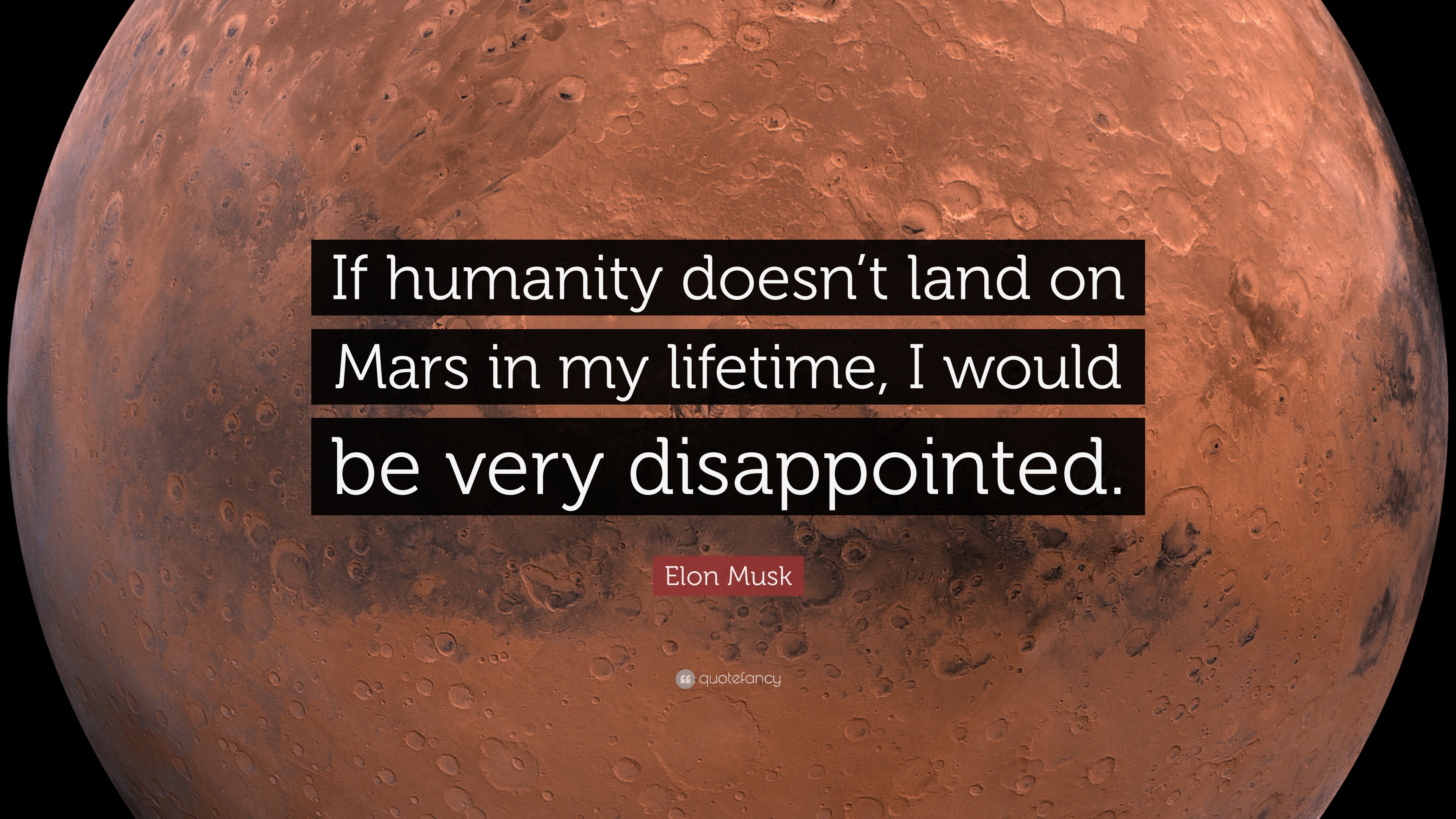 3840x2160 Elon Musk Quote: “If humanity doesn't land on Mars in my lifetime