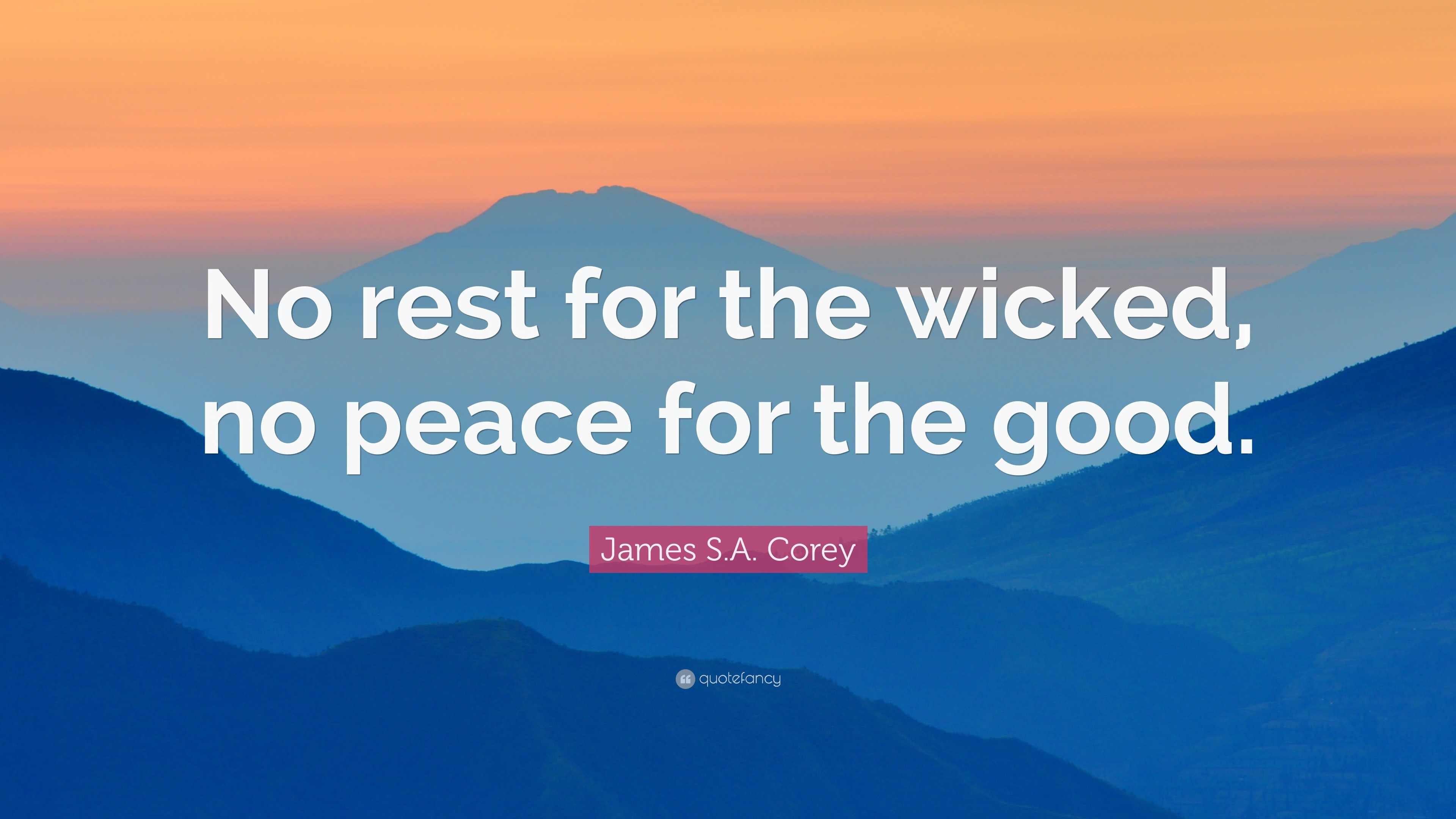 3840x2160 James S.A. Corey Quote: “No rest for the wicked, no peace for the